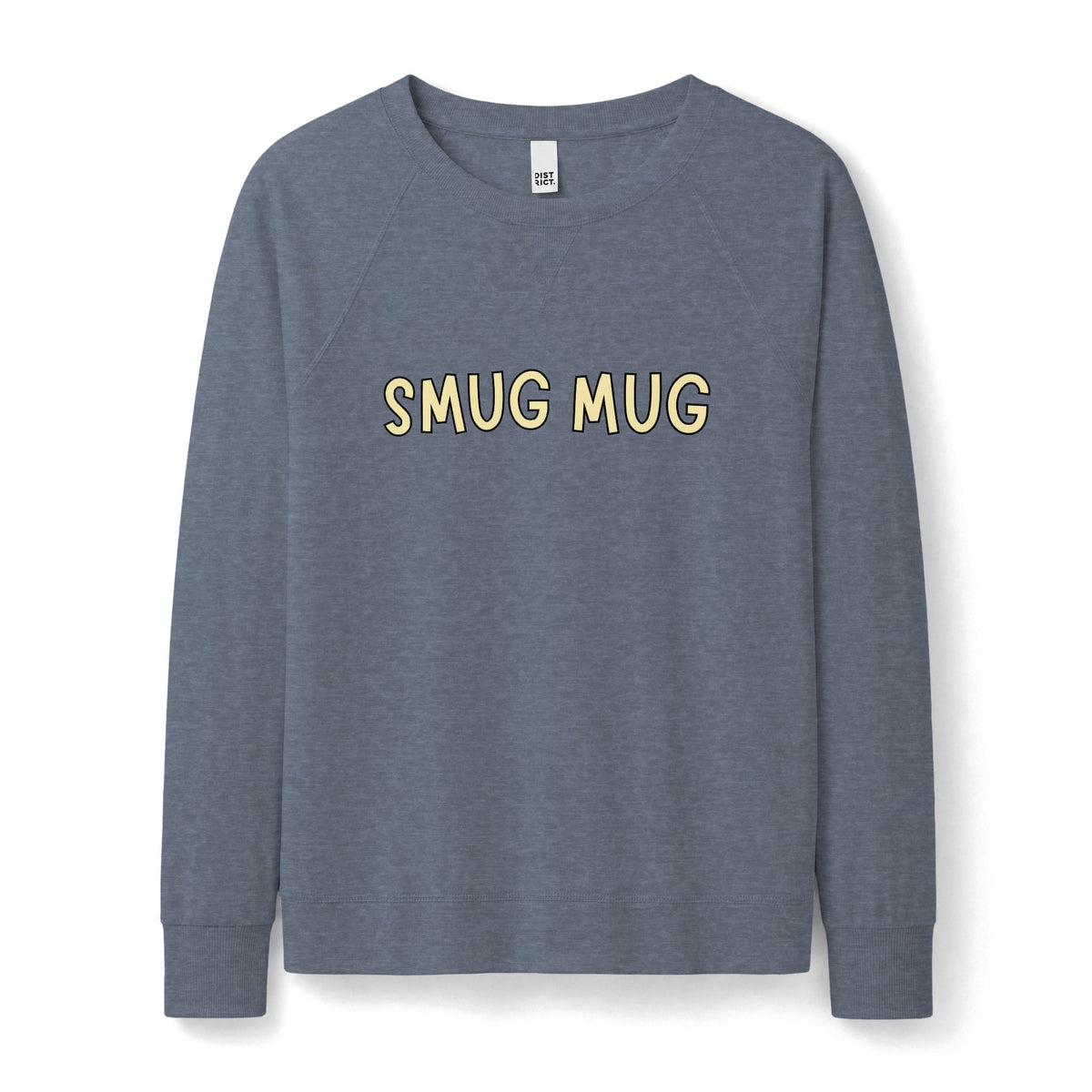 Smug Mug Women's Crewneck Sweatshirt - Lightweight French Terry Long Sleeve