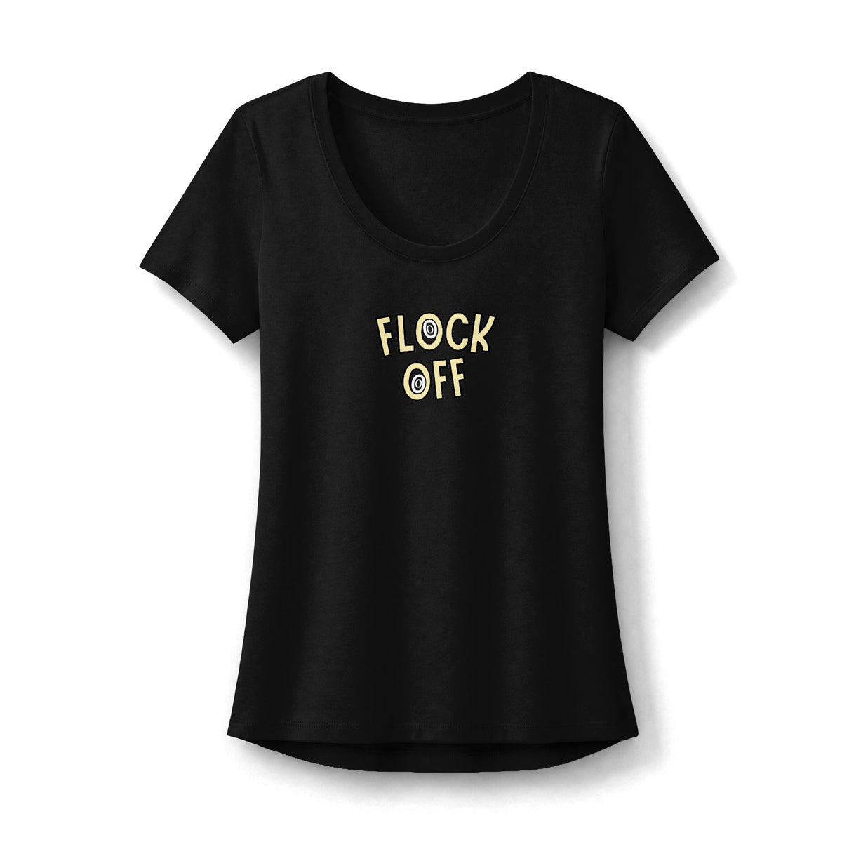 Flock Off Scoop Neck T-Shirt | Funny Sassy Women’s Tee