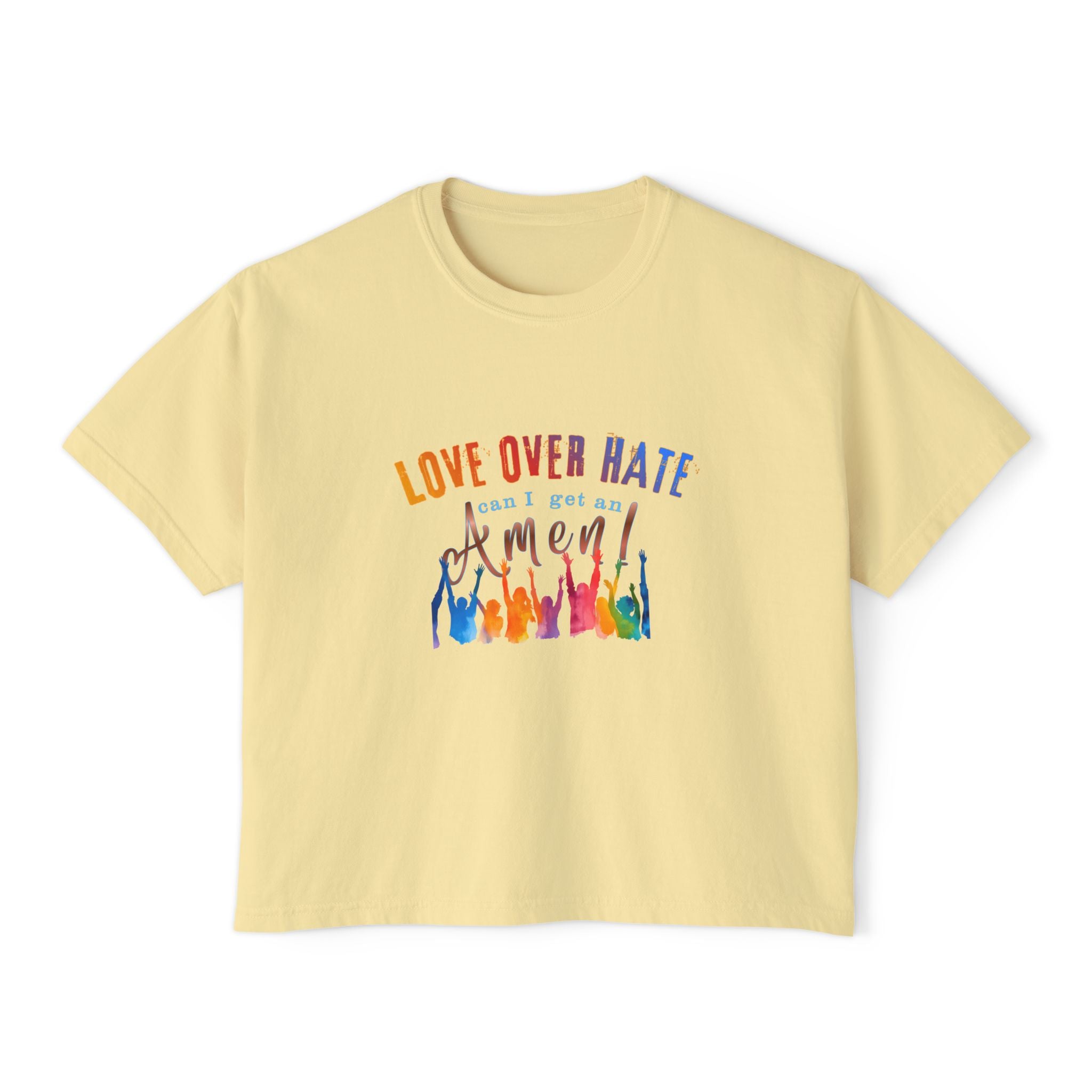 Love Over Hate, Can I Get an Amen Women's Boxy T-Shirt | Comfort Colors Feminist Graphic Tee