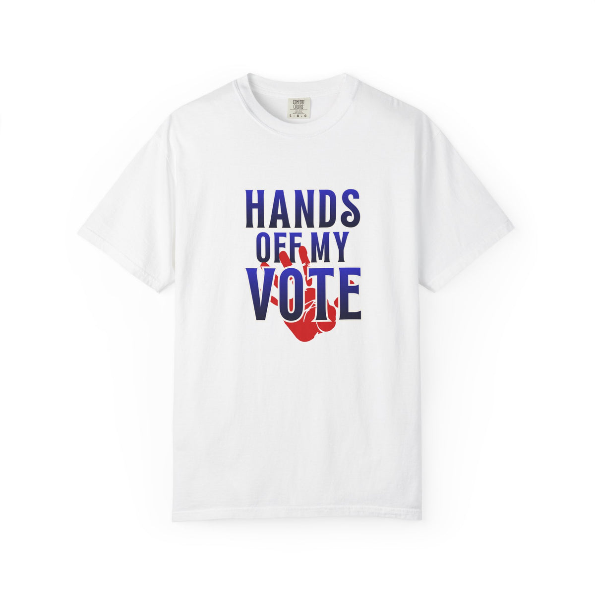 Hands Off My Vote Shirt | Political Voting Tee | Comfort Colors Unisex T-Shirt
