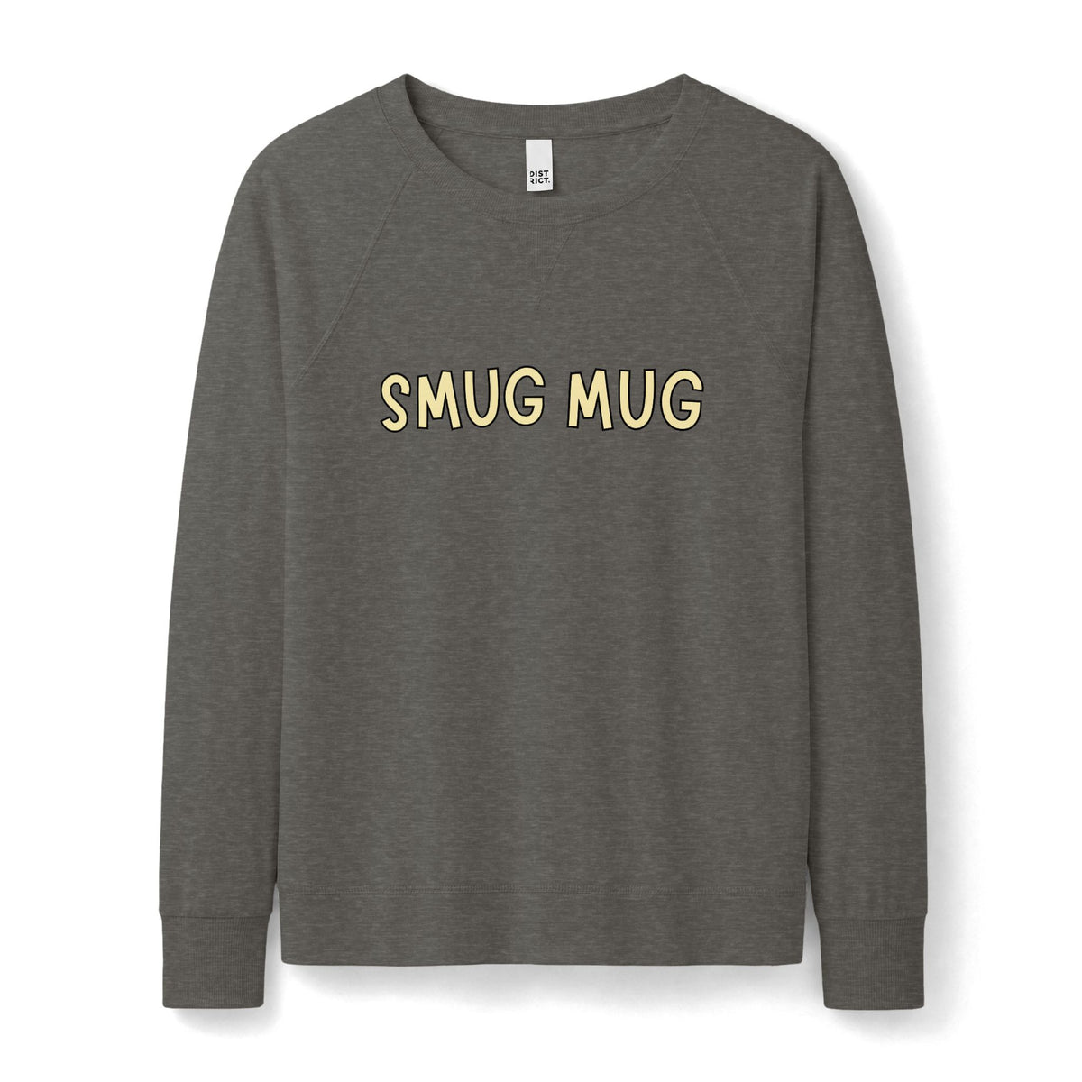 Smug Mug Women's Crewneck Sweatshirt - Lightweight French Terry Long Sleeve