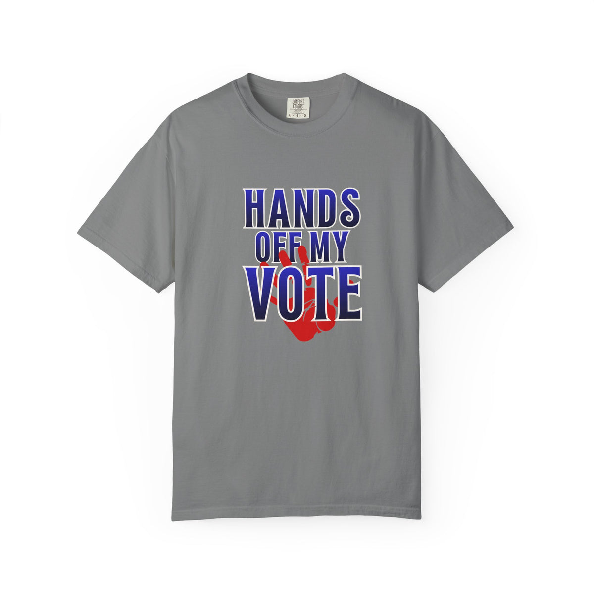 Hands Off My Vote Shirt | Political Voting Tee | Comfort Colors Unisex T-Shirt
