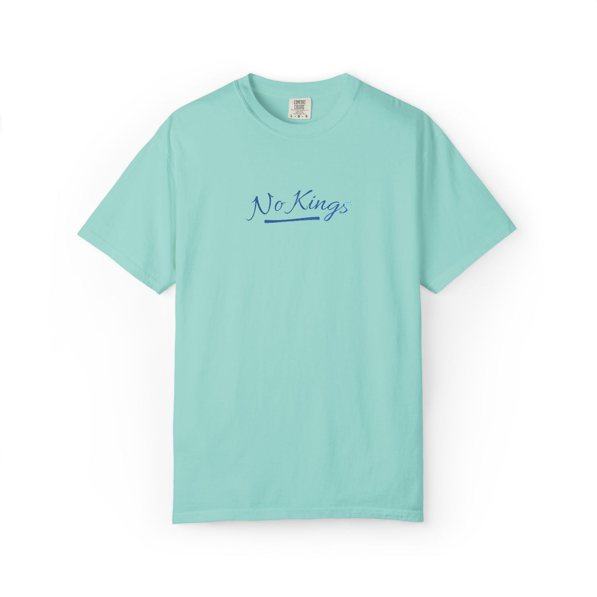 No Kings Embroidered Comfort Colors® T-Shirt | Political Statement Tee