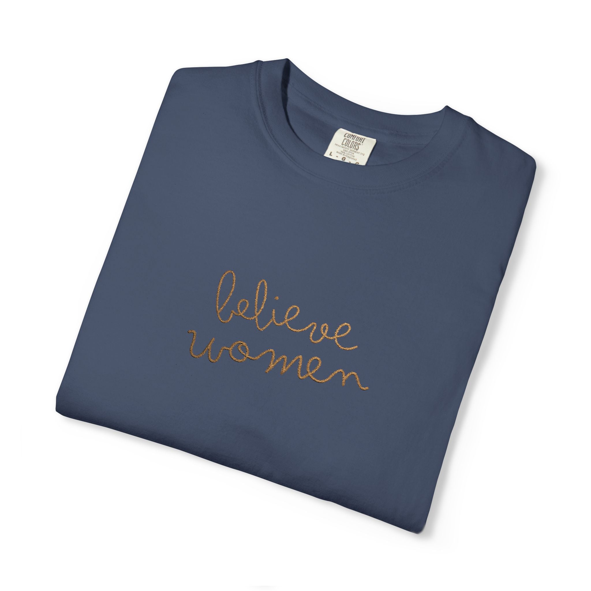 Believe Women Embroidered Comfort Colors® T-Shirt | Feminist Women's Rights Tee | Minimalist Embroidered Shirt