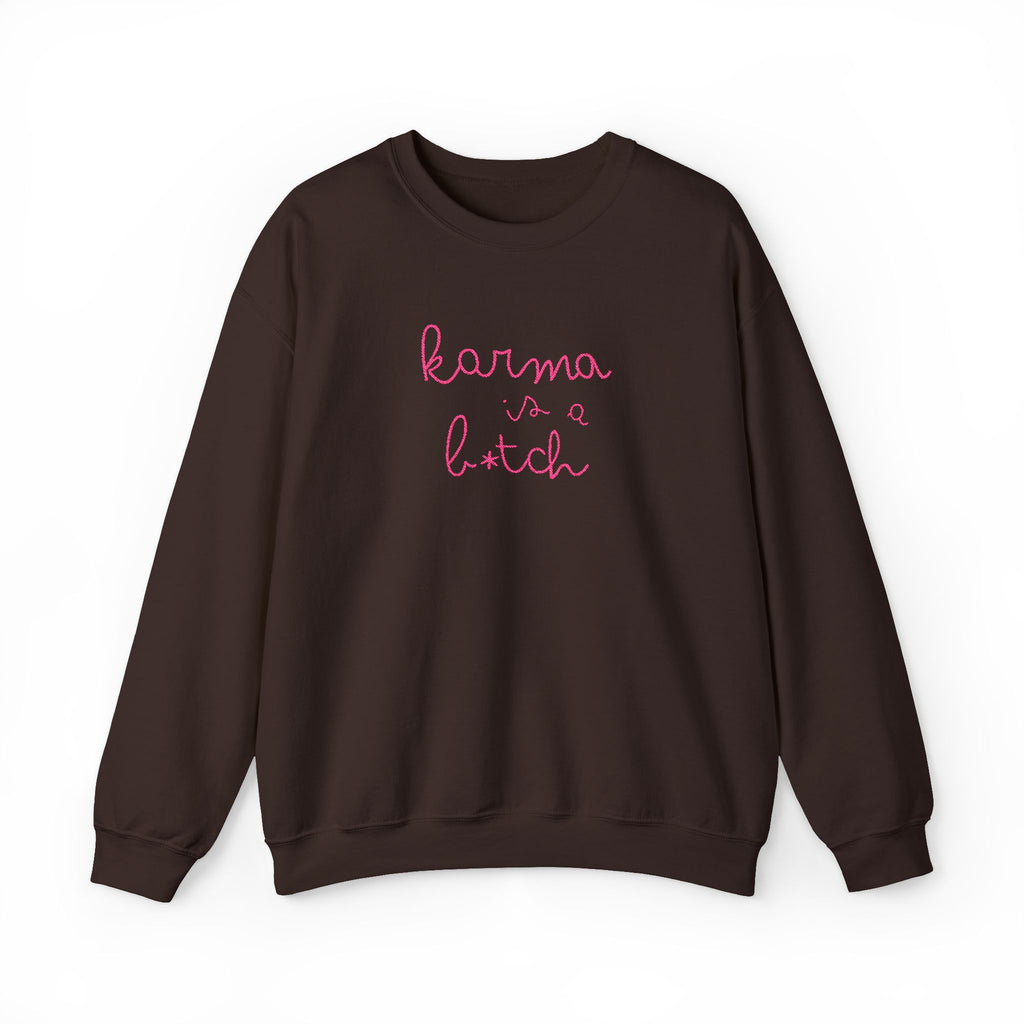 Karma Is a B*tch Embroidered Crewneck Sweatshirt  | Sassy Sweatshirt