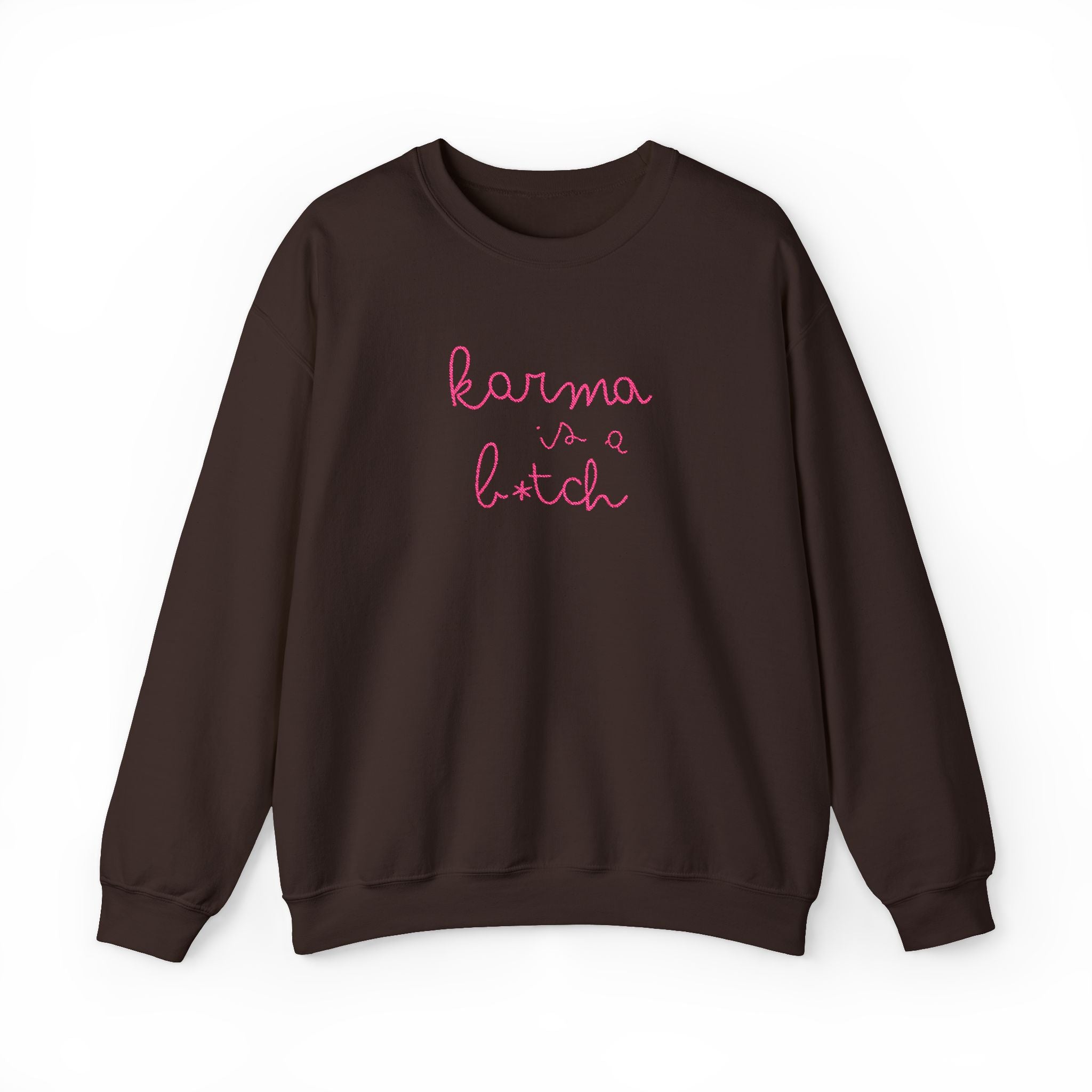 Karma Is a B*tch Embroidered Crewneck Sweatshirt  | Sassy Sweatshirt