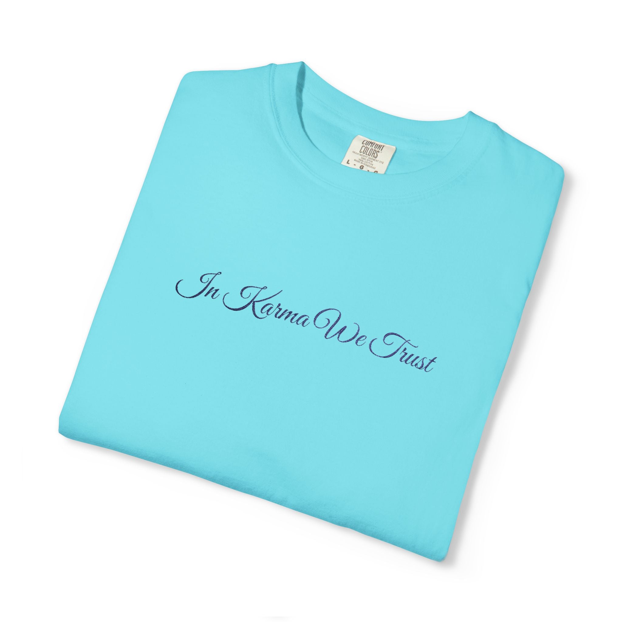 In Karma We Trust Embroidered T-Shirt | Unisex Spiritual Humor Shirt | Everyday Casual Graphic Tee
