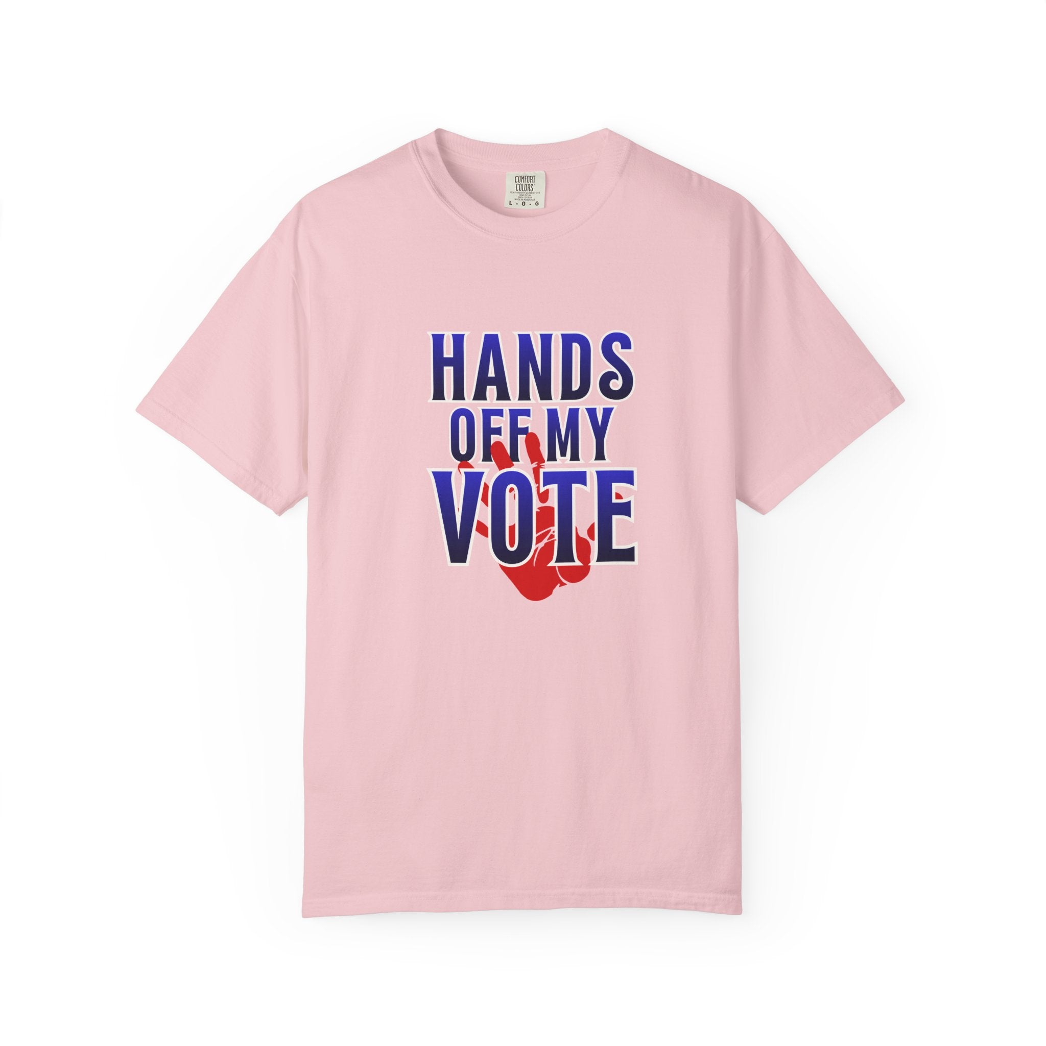 Hands Off My Vote Shirt | Political Voting Tee | Comfort Colors Unisex T-Shirt