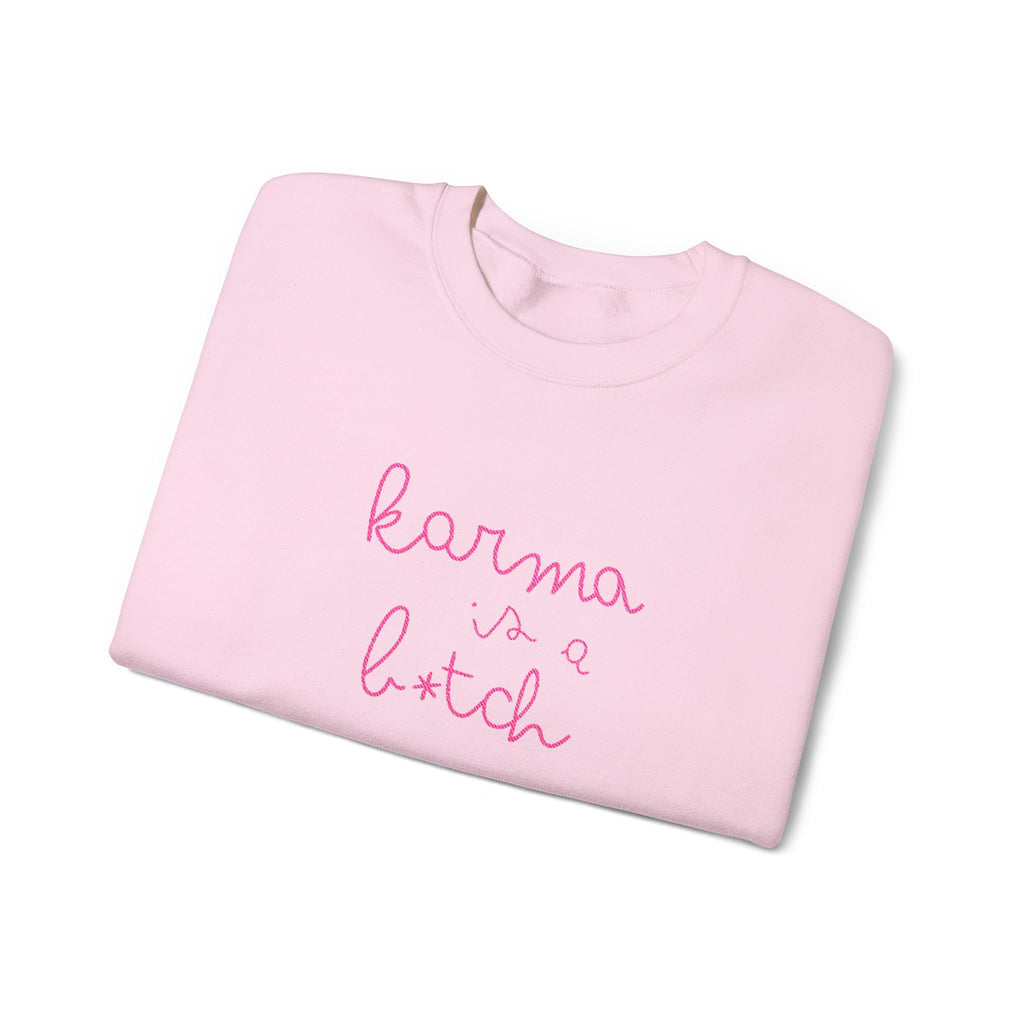 Karma Is a B*tch Embroidered Crewneck Sweatshirt  | Sassy Sweatshirt