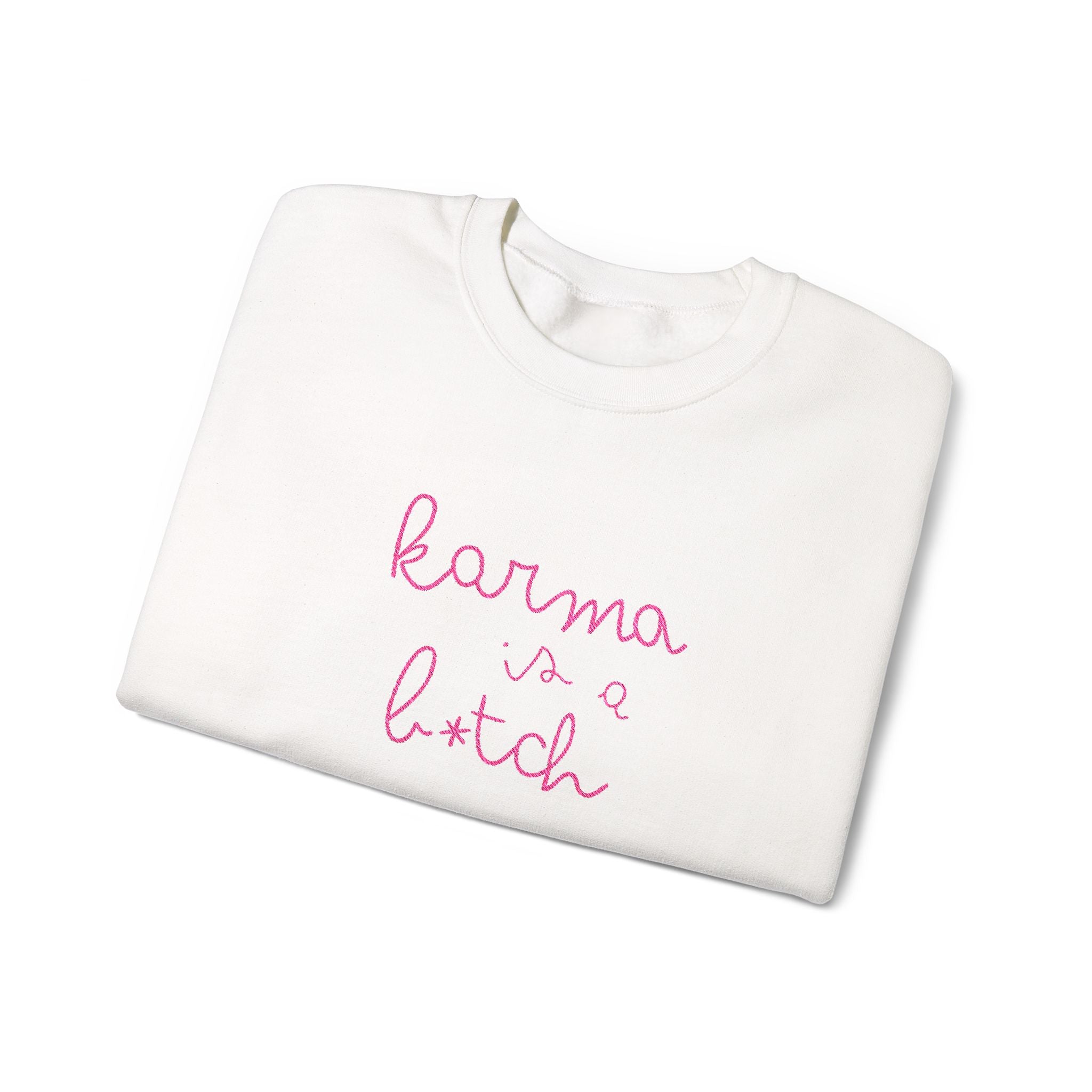 Karma Is a B*tch Embroidered Crewneck Sweatshirt  | Sassy Sweatshirt