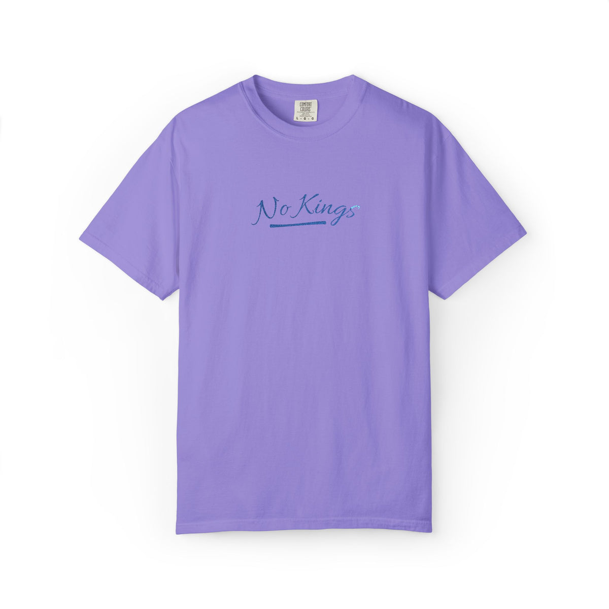 No Kings Embroidered Comfort Colors® T-Shirt | Political Statement Tee
