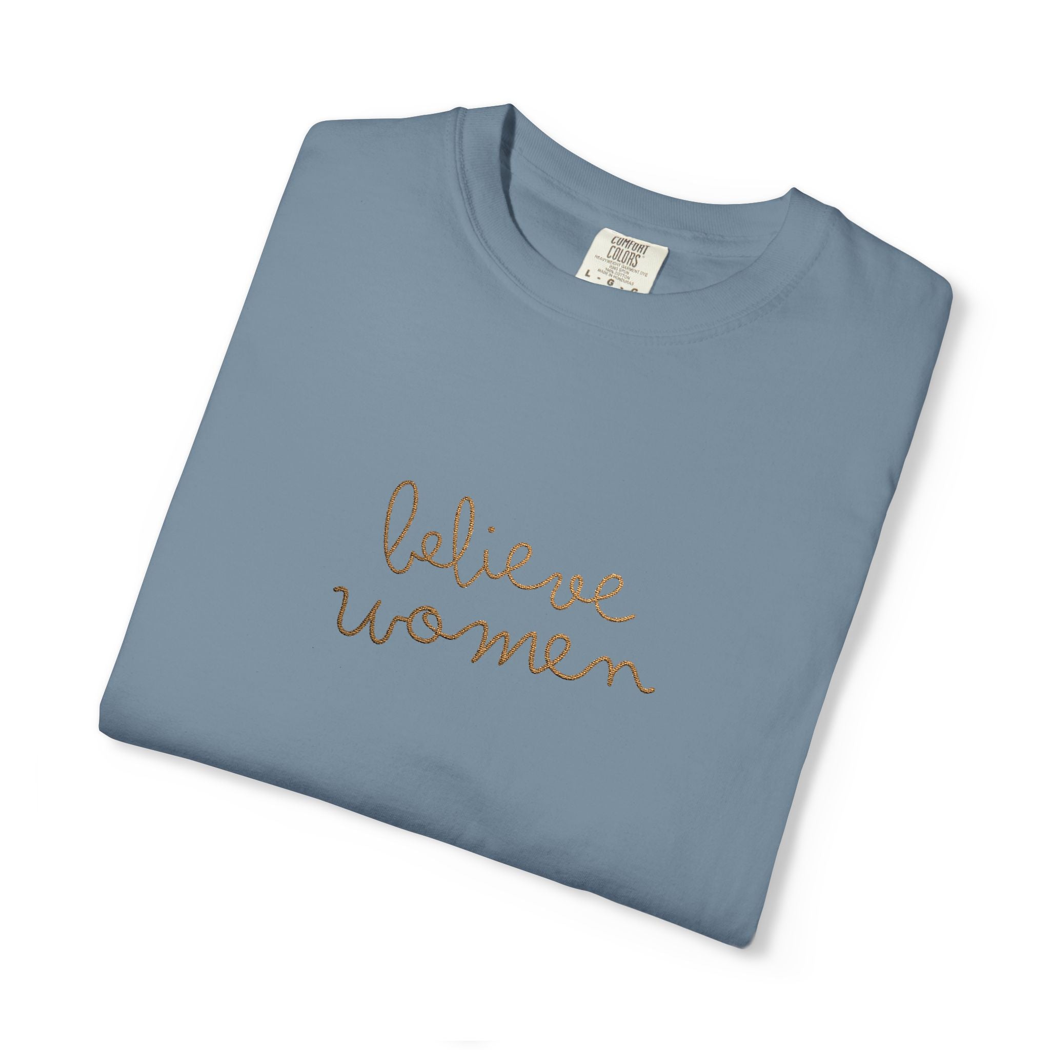 Believe Women Embroidered Comfort Colors® T-Shirt | Feminist Women's Rights Tee | Minimalist Embroidered Shirt