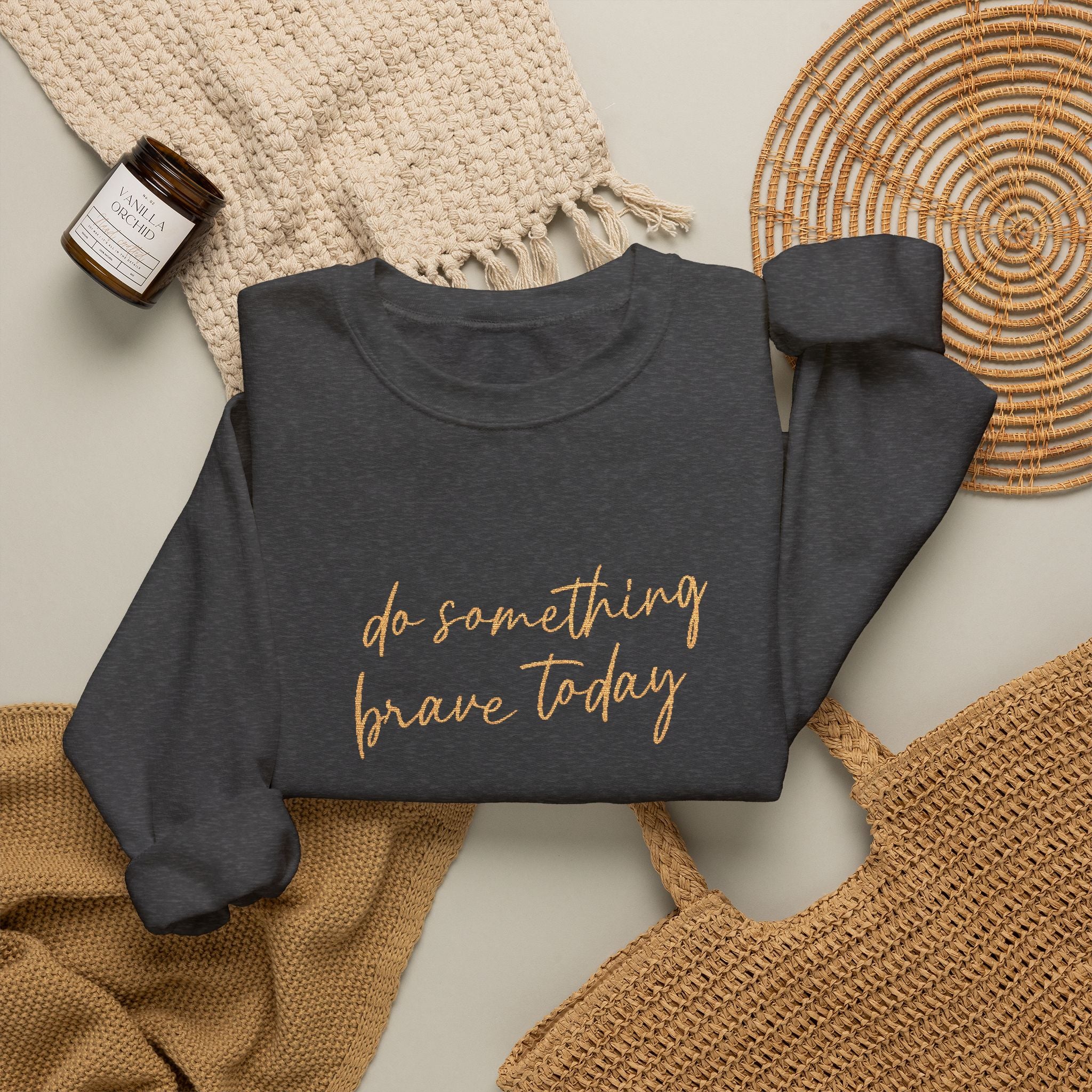 Do Something Brave Today Embroidered Sweatshirt | Inspirational Embroidered Crewneck | Motivational Unisex Pullover