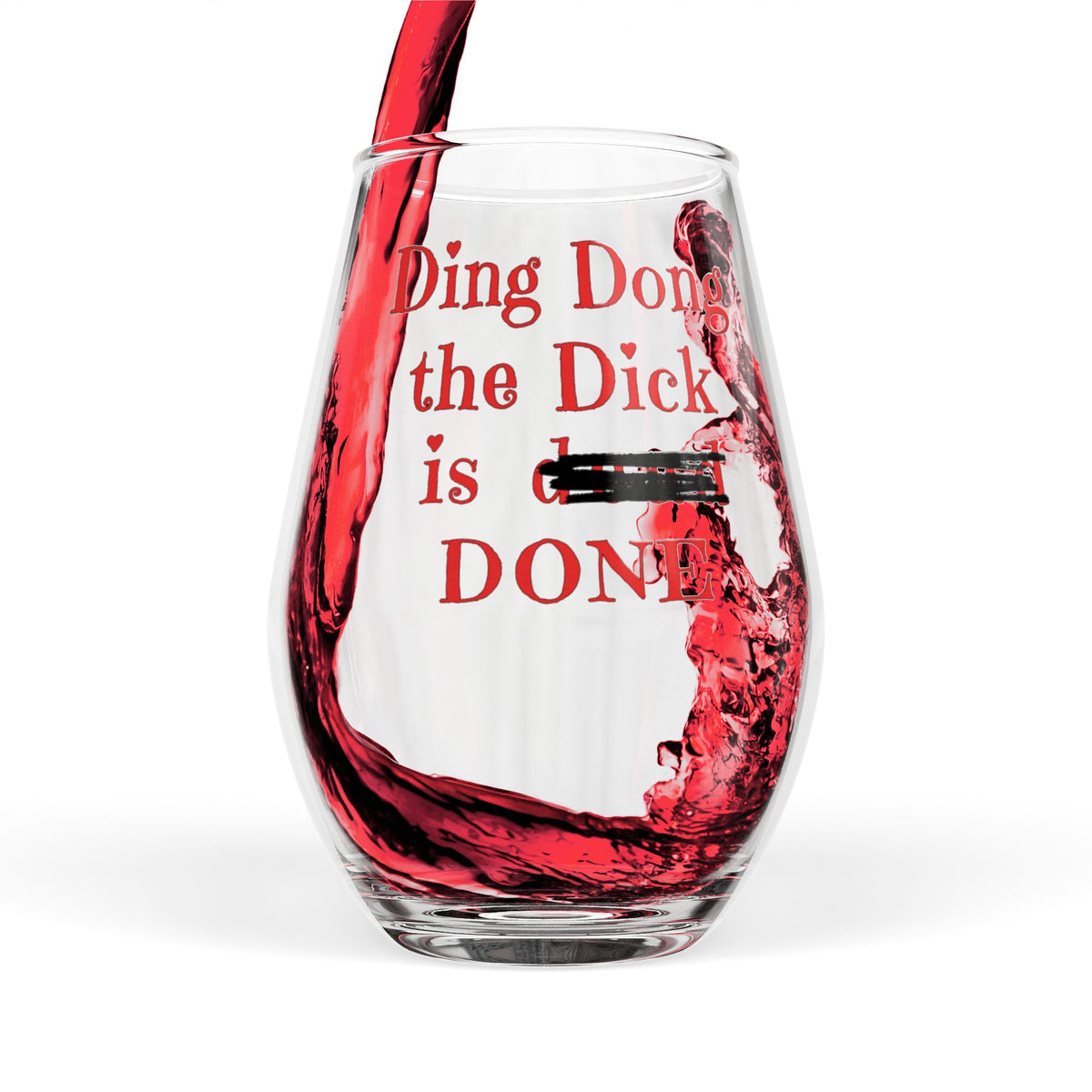 Ding Dong the Dick Is Done Wine Glass | Funny Celebration Gift