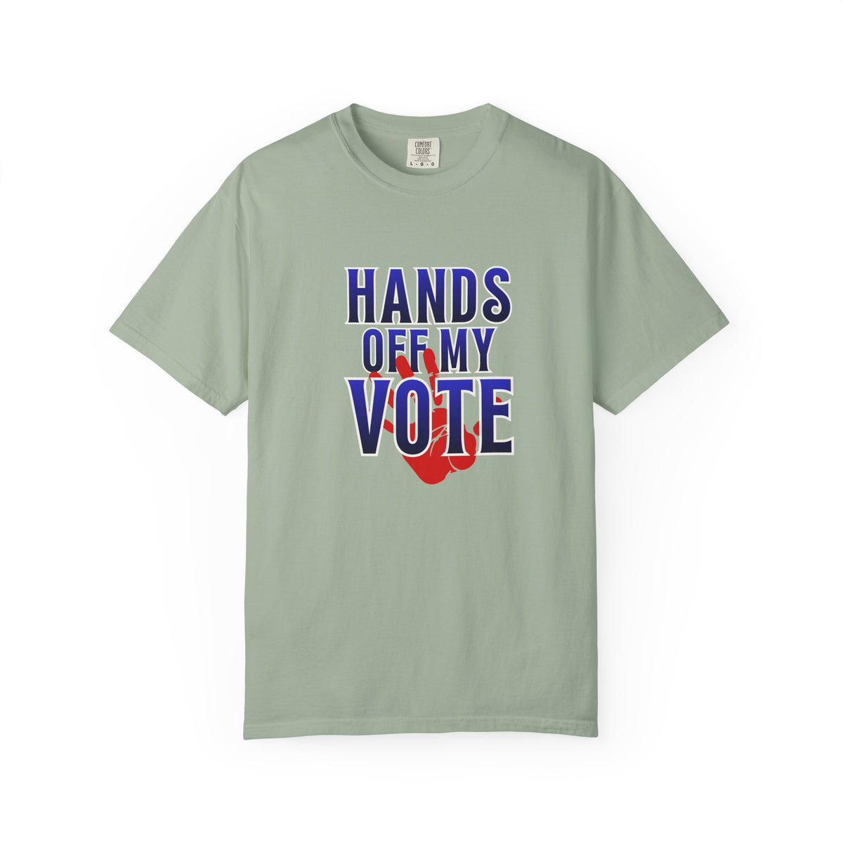 Hands Off My Vote Shirt | Political Voting Tee | Comfort Colors Unisex T-Shirt