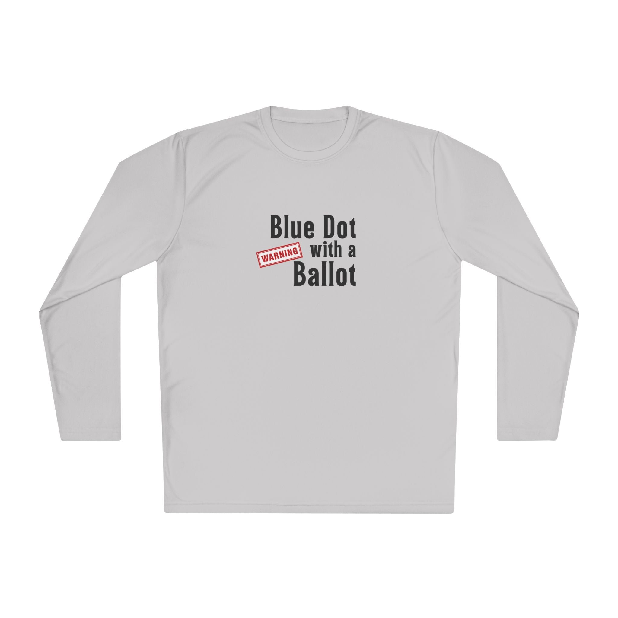 Warning: Blue Dot With a Ballot | Funny Voting Shirt | Colorful Sports-Tek Lightweight Tee
