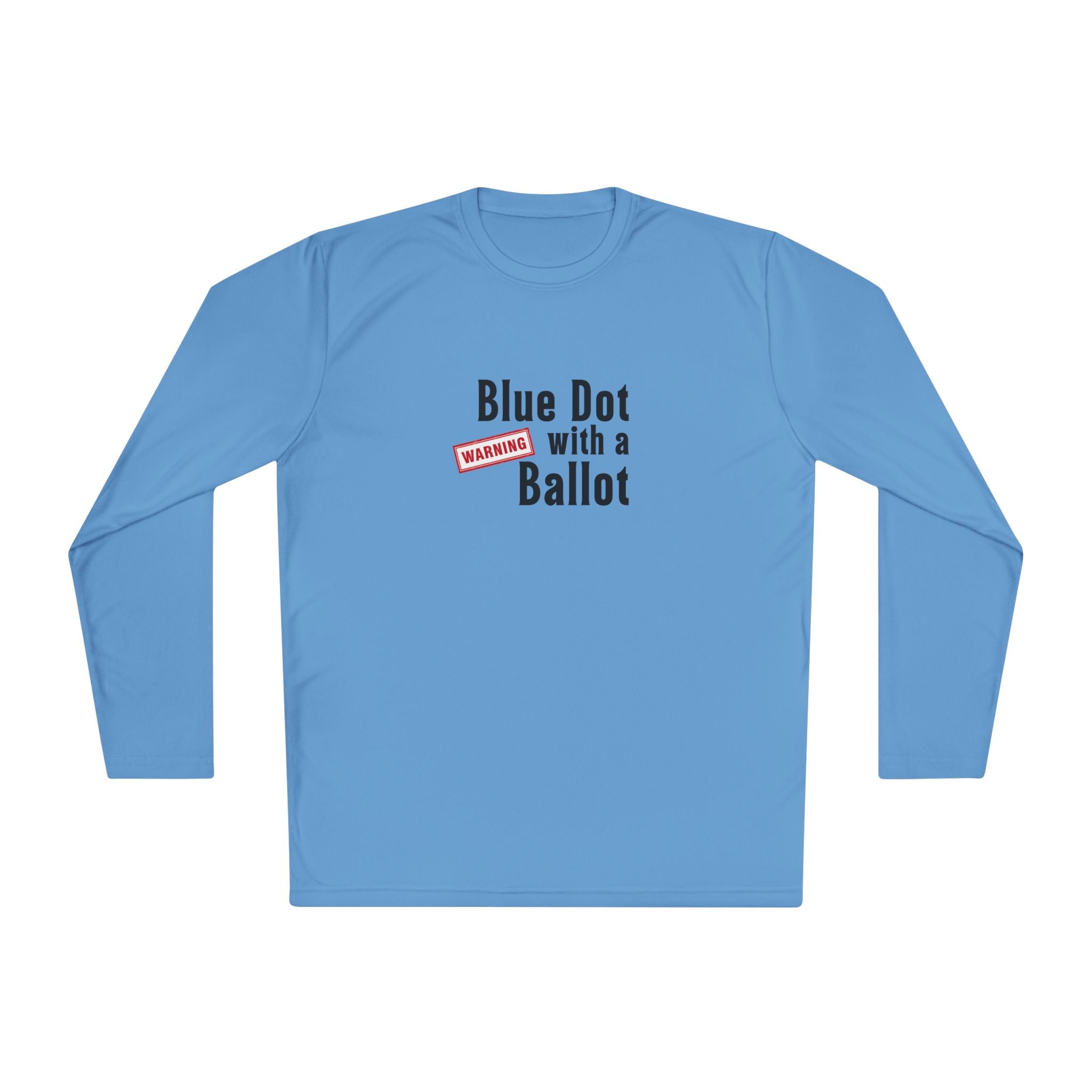 Warning: Blue Dot With a Ballot | Funny Voting Shirt | Colorful Sports-Tek Lightweight Tee