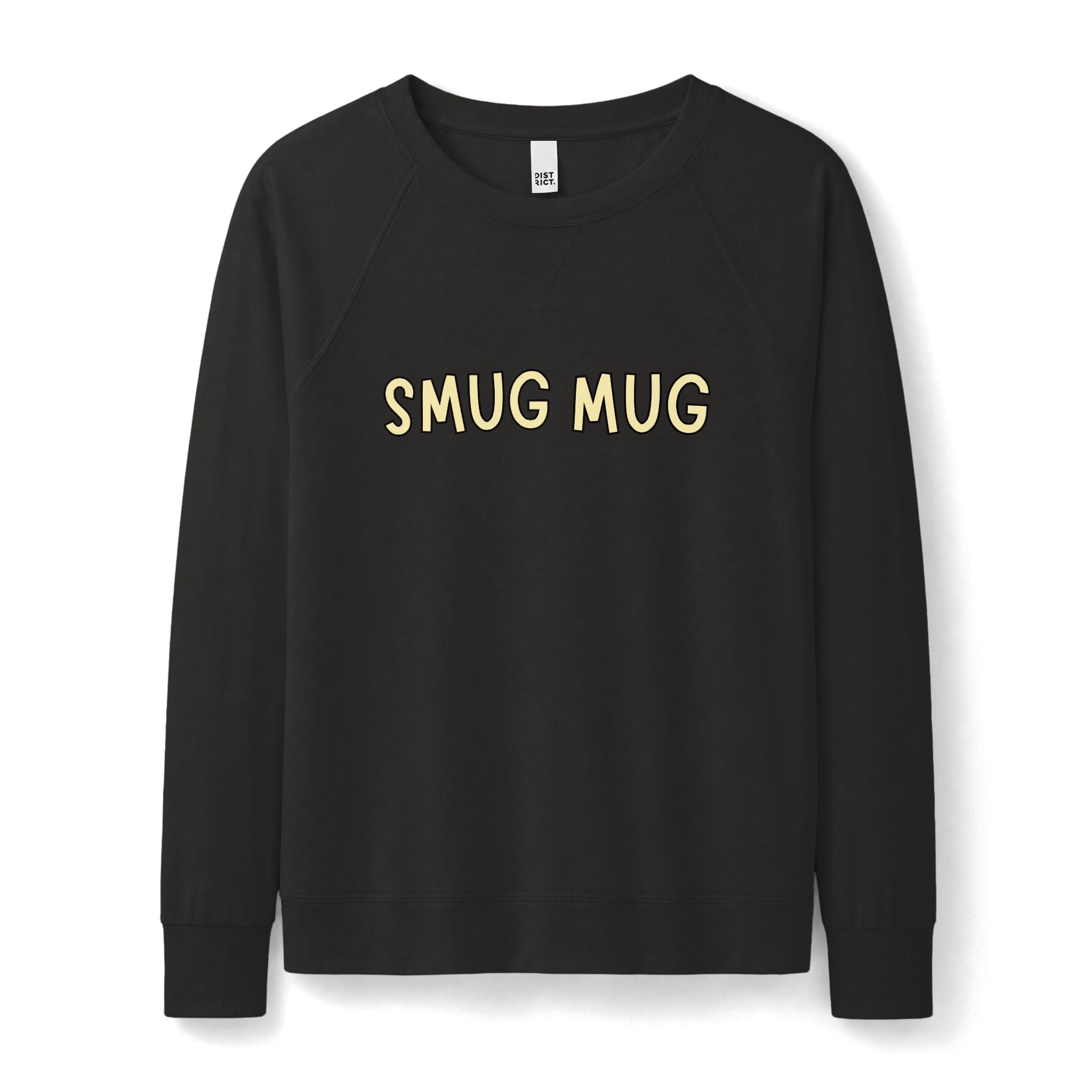 Smug Mug Women's Crewneck Sweatshirt - Lightweight French Terry Long Sleeve