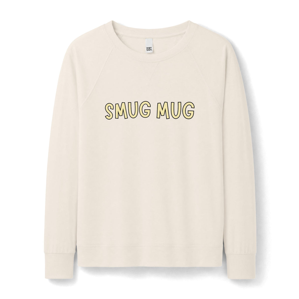 Smug Mug Women's Crewneck Sweatshirt - Lightweight French Terry Long Sleeve
