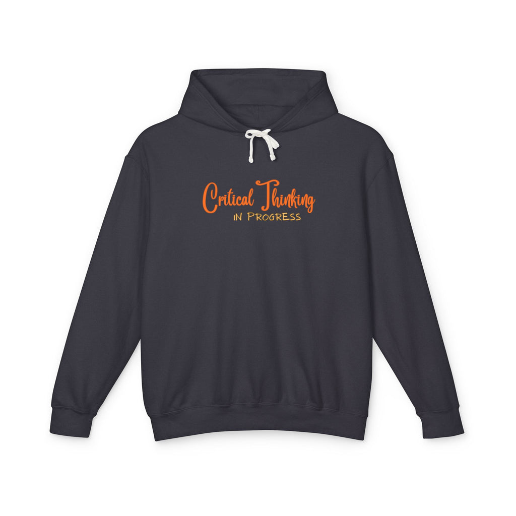 Critical Thinking in Progress Hoodie | Independent Thinker Pullover