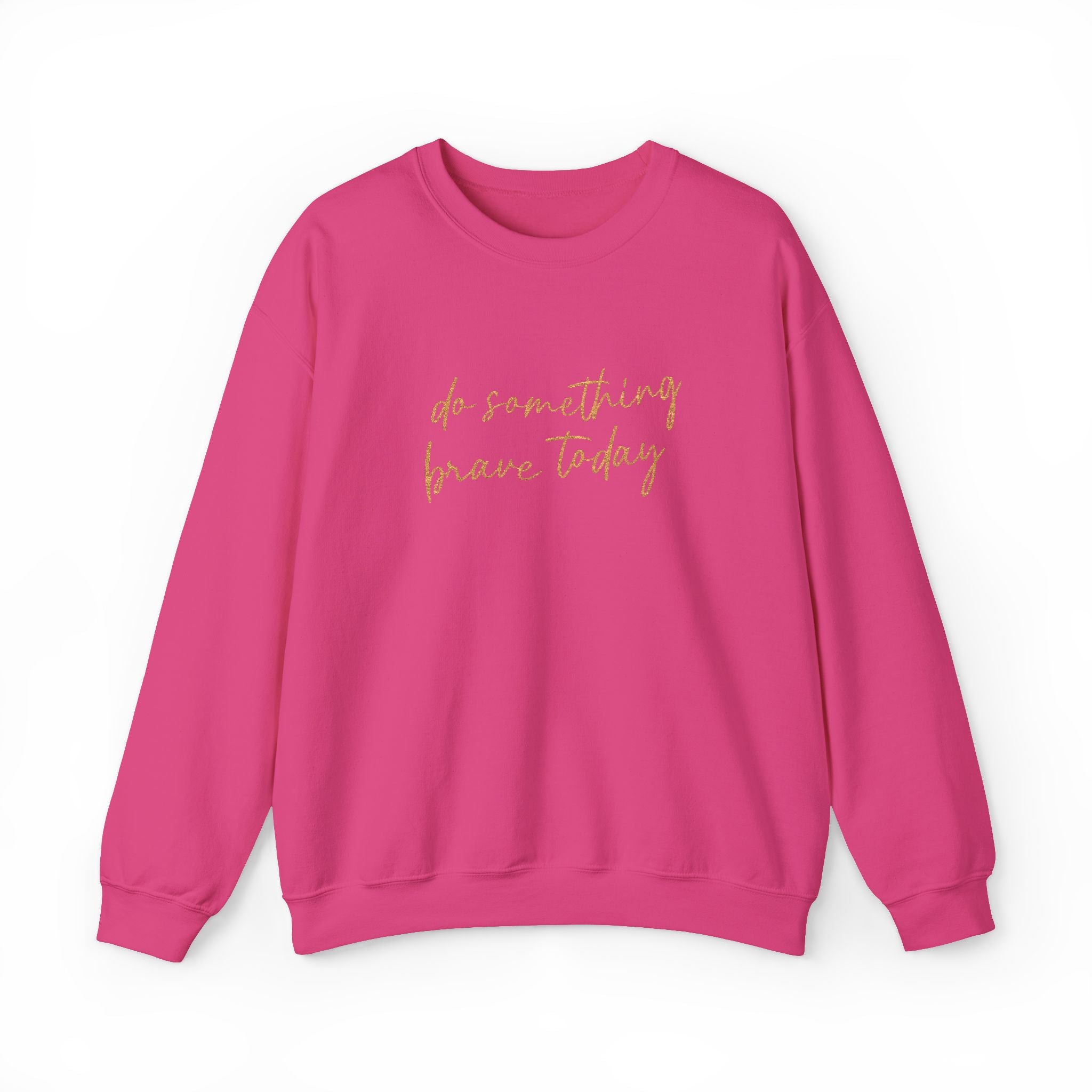 Do Something Brave Today Embroidered Sweatshirt | Inspirational Embroidered Crewneck | Motivational Unisex Pullover
