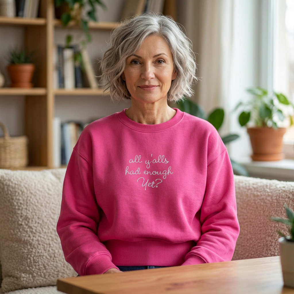 All Y'alls Had Enough Yet? Soft Sweatshirt | Funny Southern Political Satire Crewneck