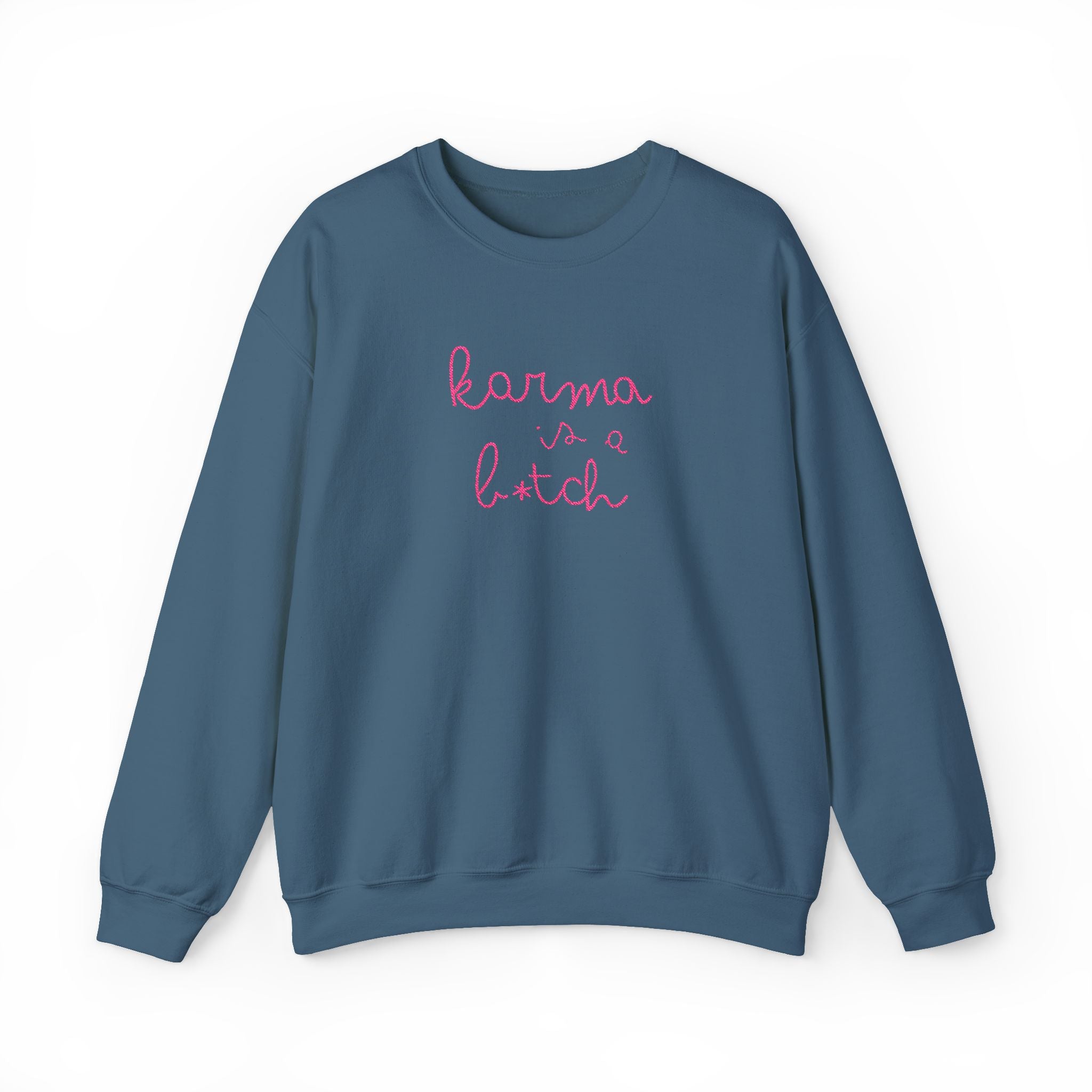Karma Is a B*tch Embroidered Crewneck Sweatshirt  | Sassy Sweatshirt
