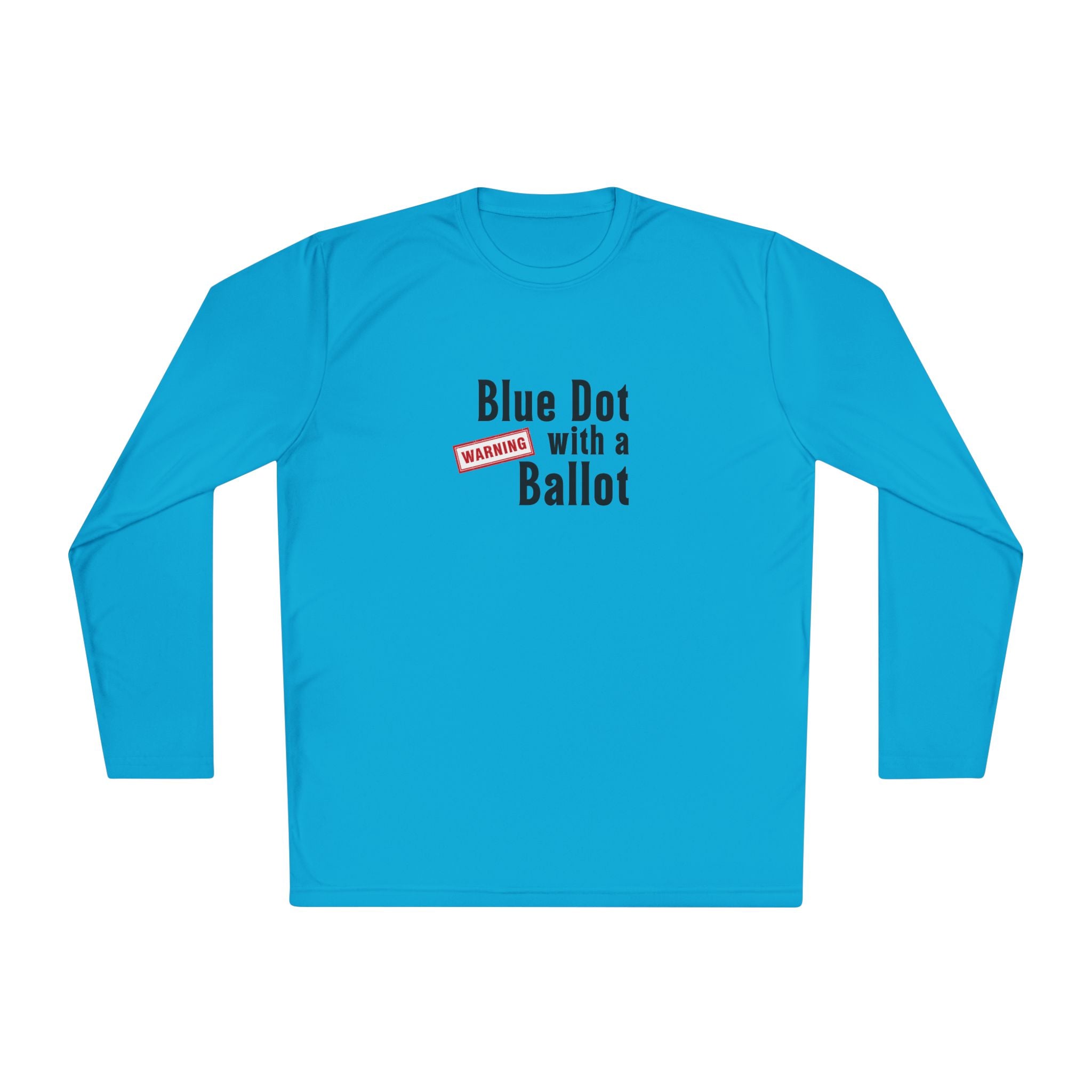 Warning: Blue Dot With a Ballot | Funny Voting Shirt | Colorful Sports-Tek Lightweight Tee