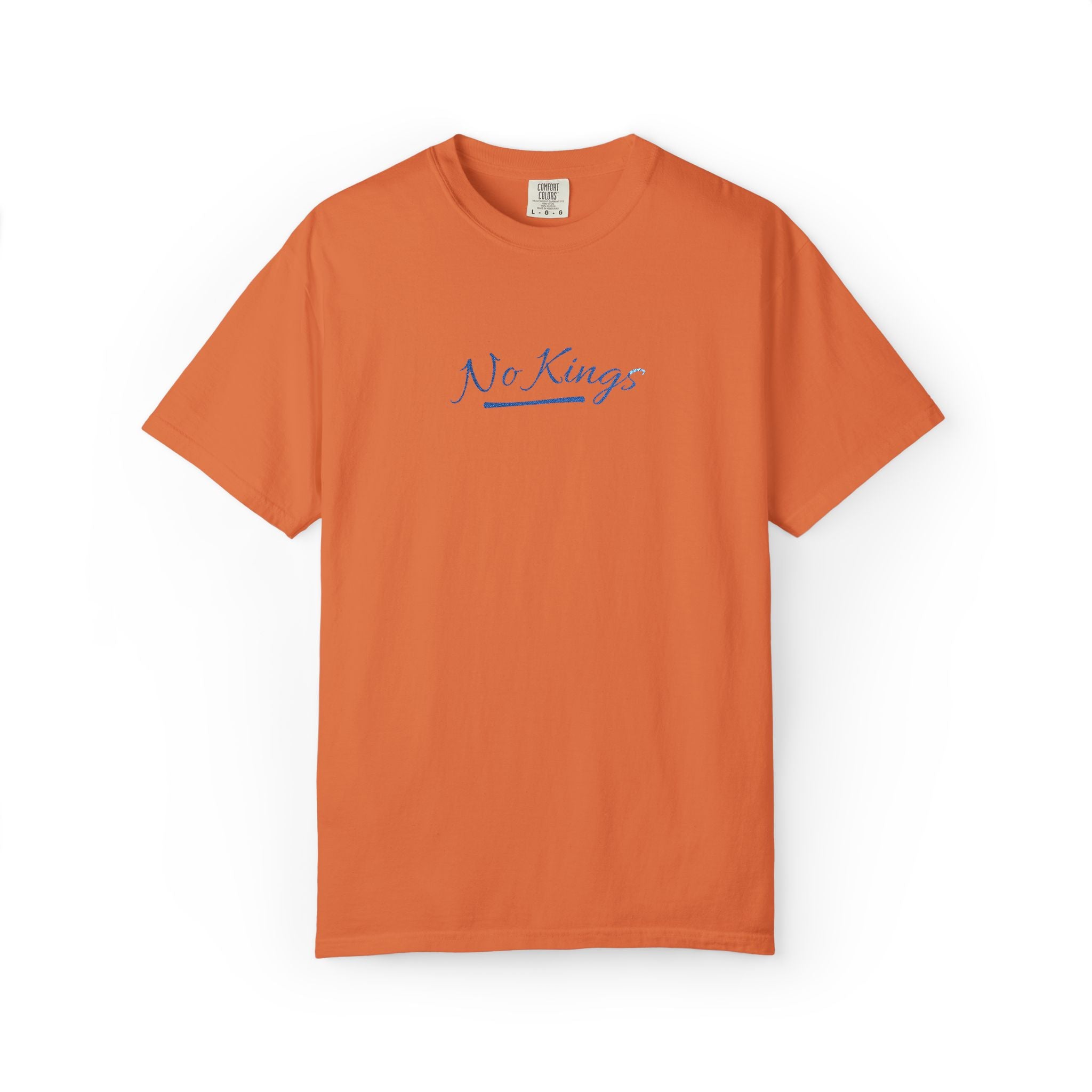 No Kings Embroidered Comfort Colors® T-Shirt | Political Statement Tee
