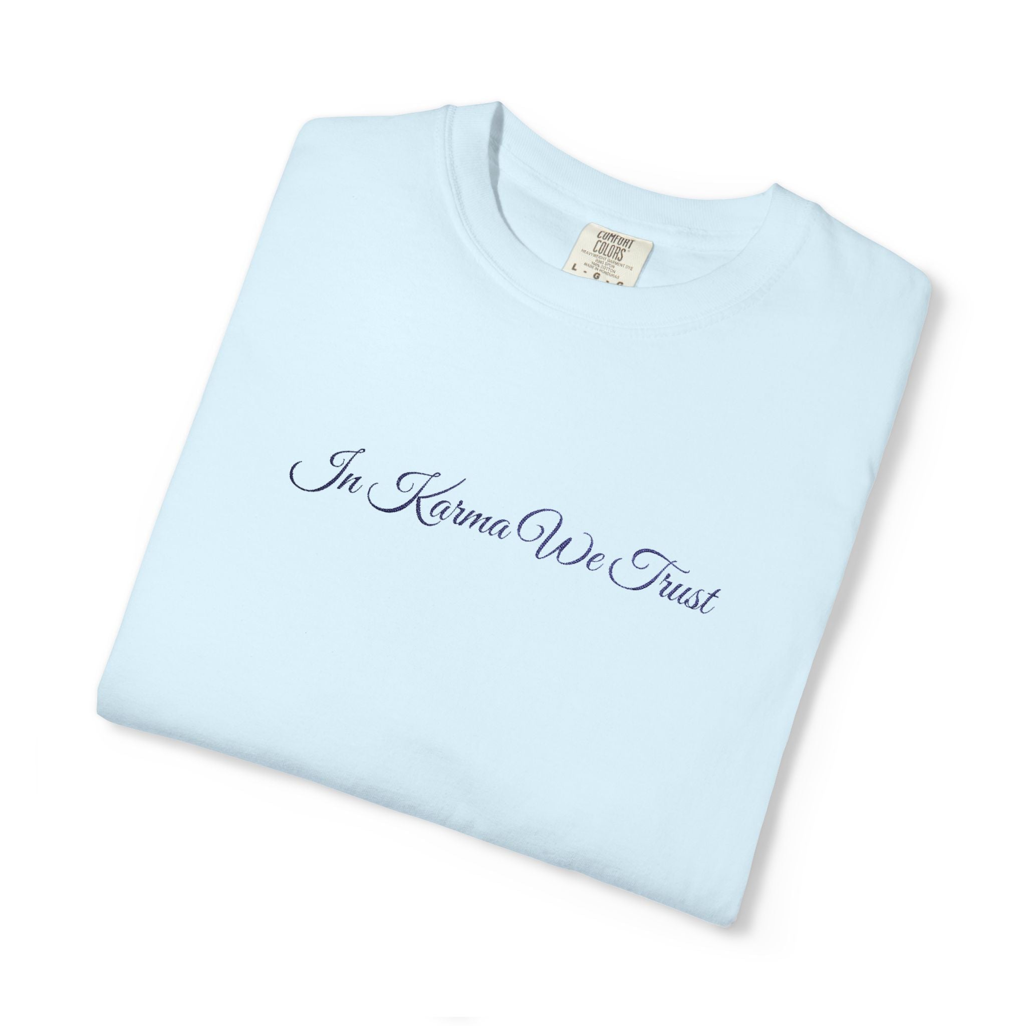 In Karma We Trust Embroidered T-Shirt | Unisex Spiritual Humor Shirt | Everyday Casual Graphic Tee