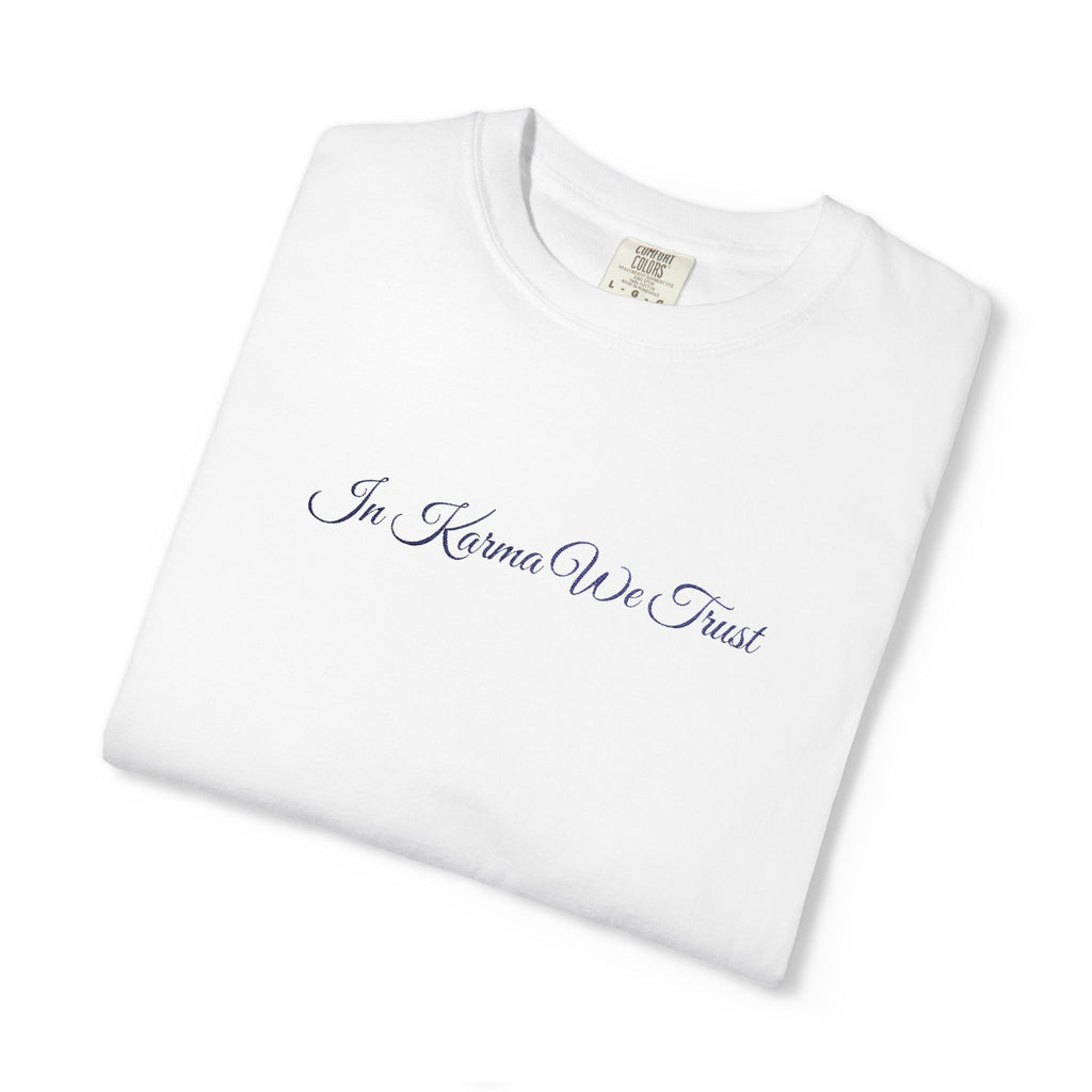 In Karma We Trust Embroidered T-Shirt | Unisex Spiritual Humor Shirt | Everyday Casual Graphic Tee