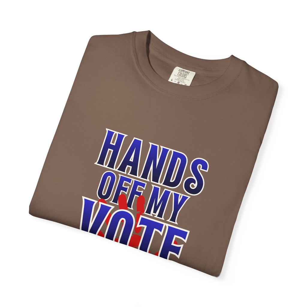 Hands Off My Vote Shirt | Political Voting Tee | Comfort Colors Unisex T-Shirt