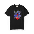 Hands Off My Vote Shirt | Political Voting Tee | Comfort Colors Unisex T-Shirt
