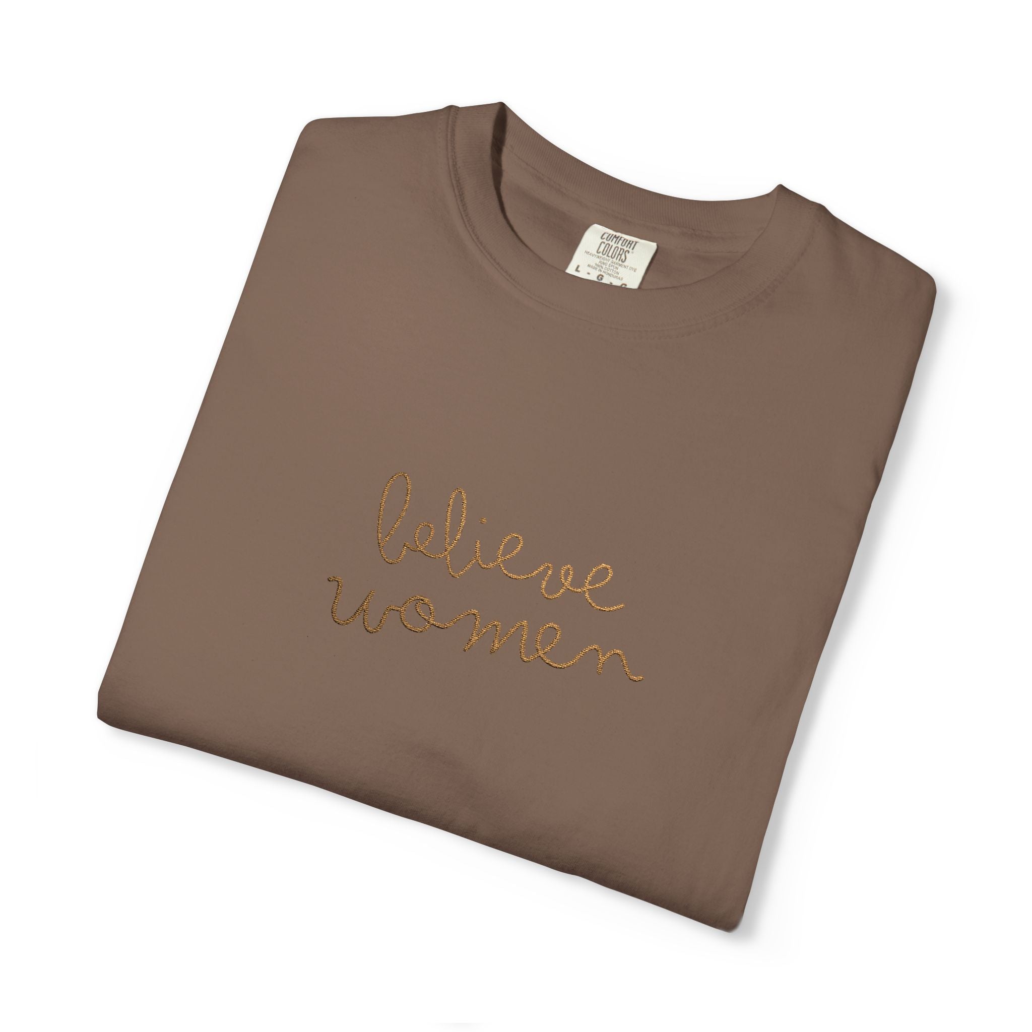 Believe Women Embroidered Comfort Colors® T-Shirt | Feminist Women's Rights Tee | Minimalist Embroidered Shirt