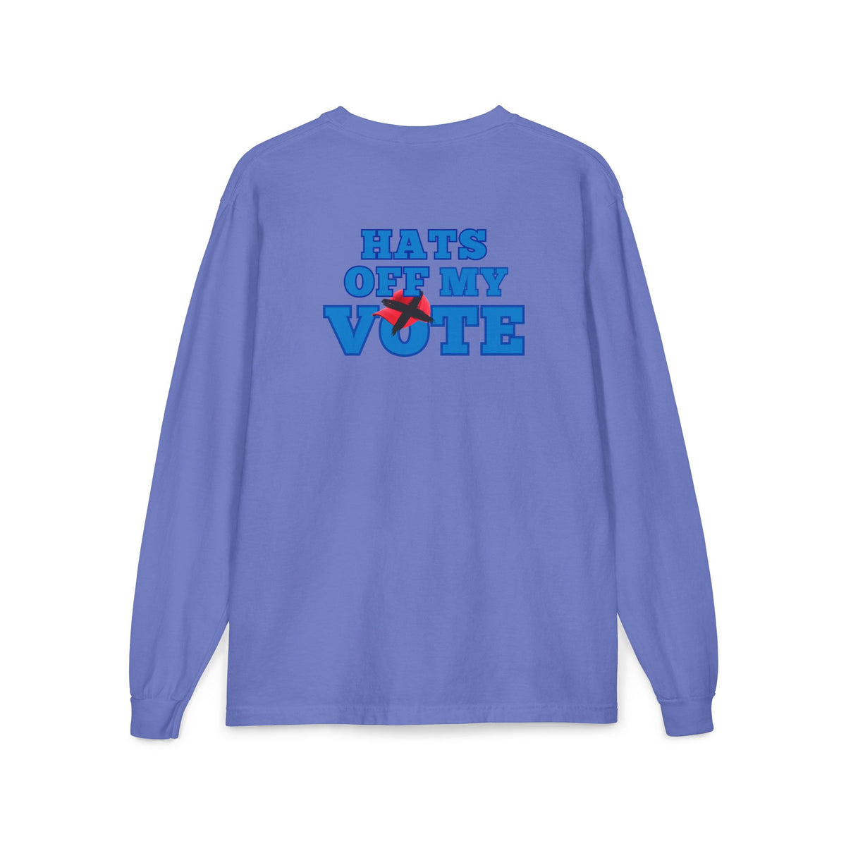 Hats Off My Vote Long Sleeve Shirt | Political Comfort Colors Pocket Tee | Voting Rights Shirt
