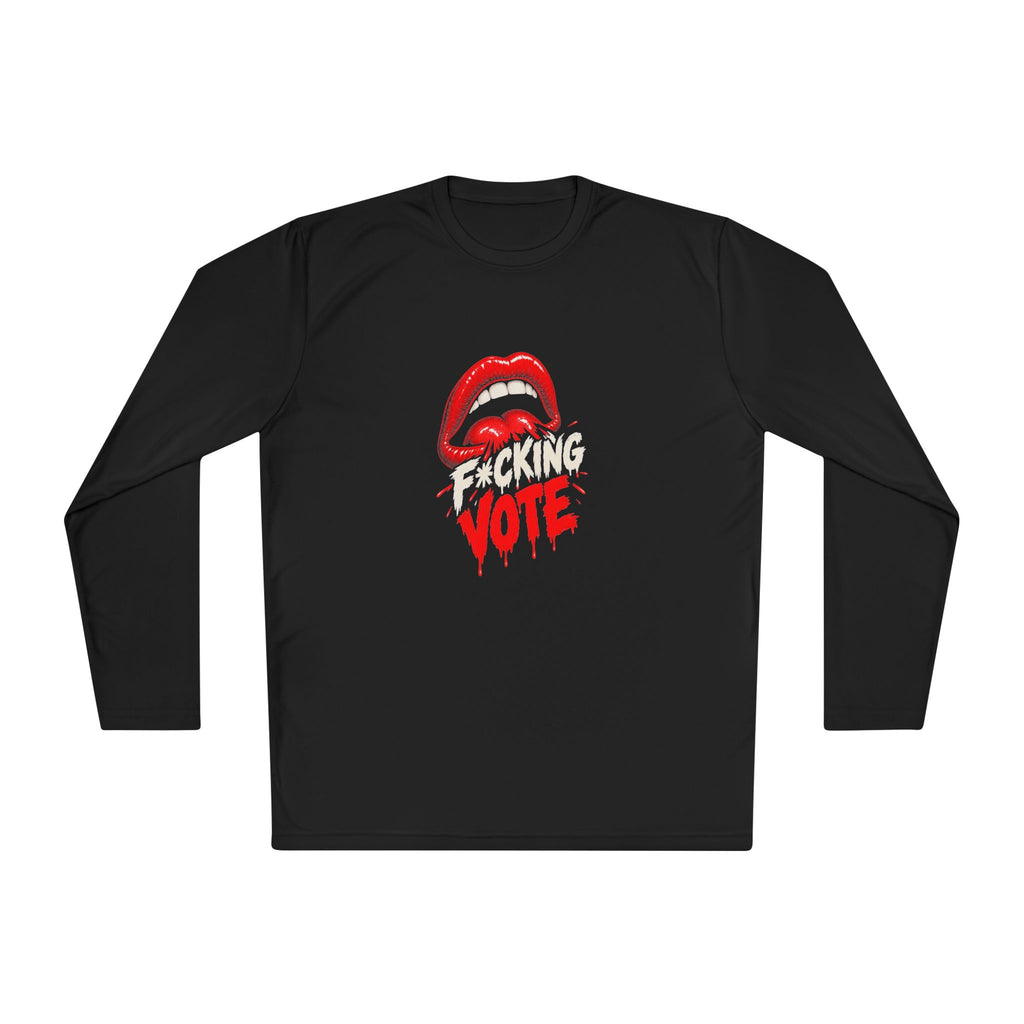 F*cking Vote Long Sleeve Shirt | Bold Political Voting Tee | Sport-Tek