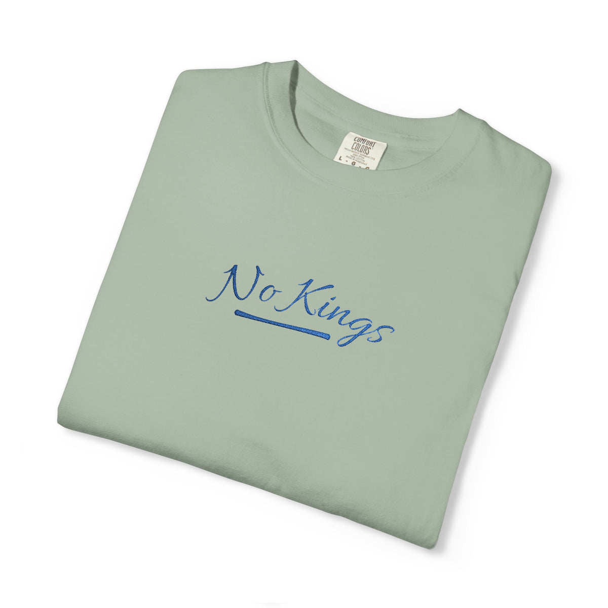 No Kings Embroidered Comfort Colors® T-Shirt | Political Statement Tee