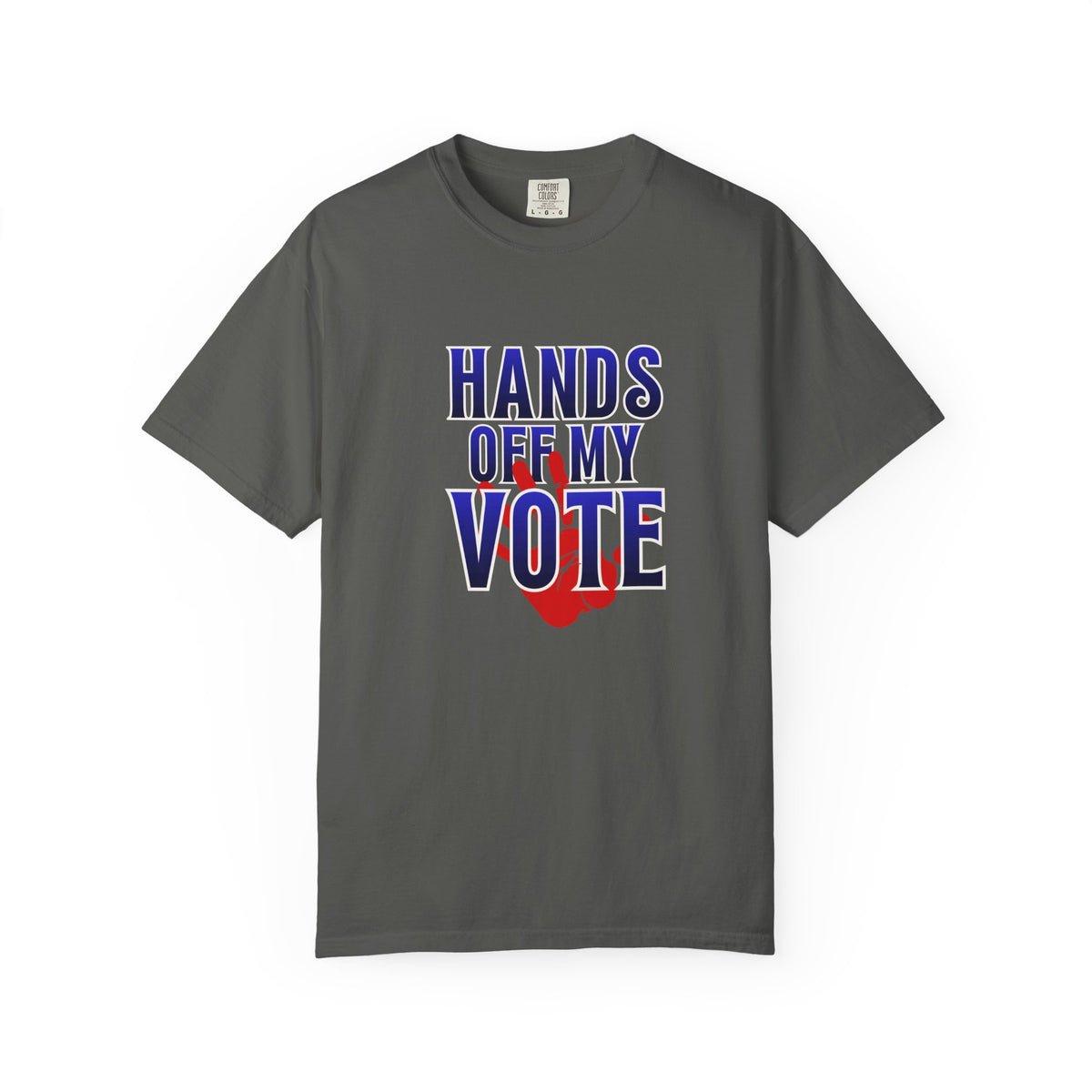 Hands Off My Vote Shirt | Political Voting Tee | Comfort Colors Unisex T-Shirt