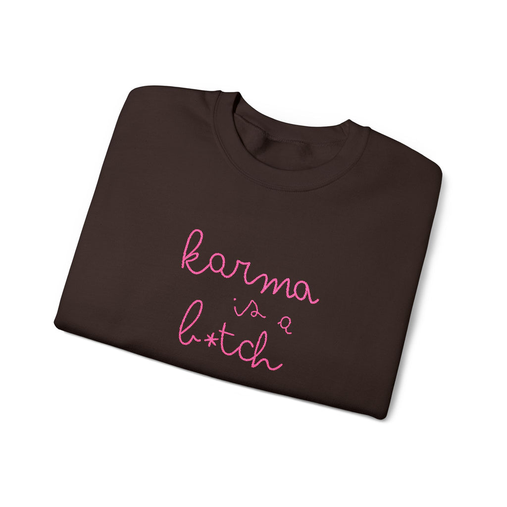 Karma Is a B*tch Embroidered Crewneck Sweatshirt  | Sassy Sweatshirt