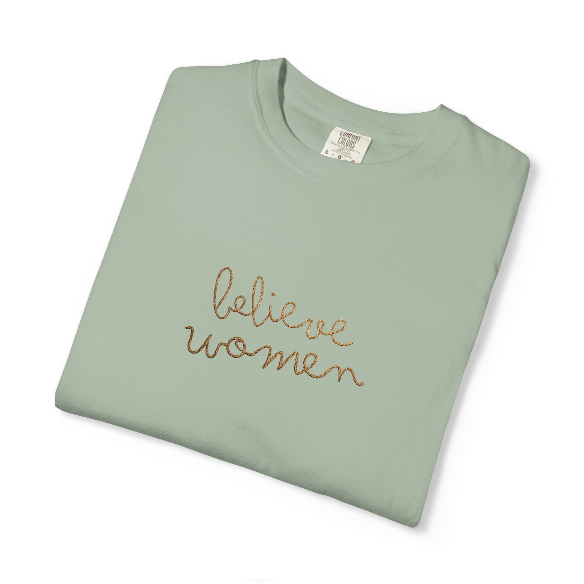 Believe Women Embroidered Comfort Colors® T-Shirt | Feminist Women's Rights Tee | Minimalist Embroidered Shirt