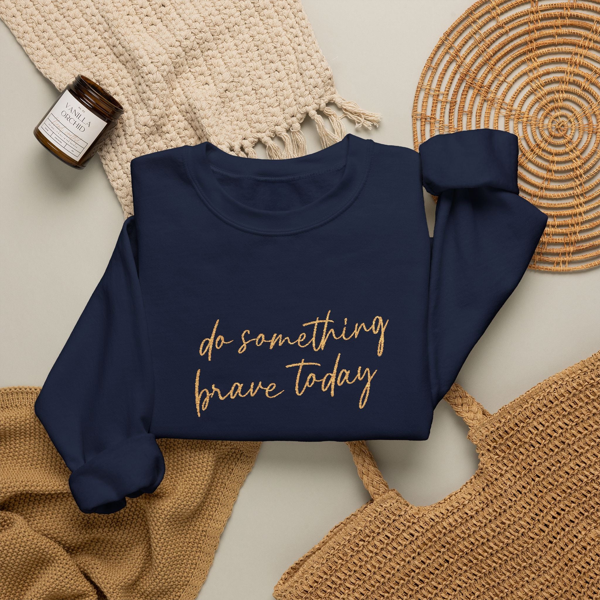 Do Something Brave Today Embroidered Sweatshirt | Inspirational Embroidered Crewneck | Motivational Unisex Pullover