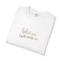 Believe Women Embroidered Comfort Colors® T-Shirt | Feminist Women's Rights Tee | Minimalist Embroidered Shirt
