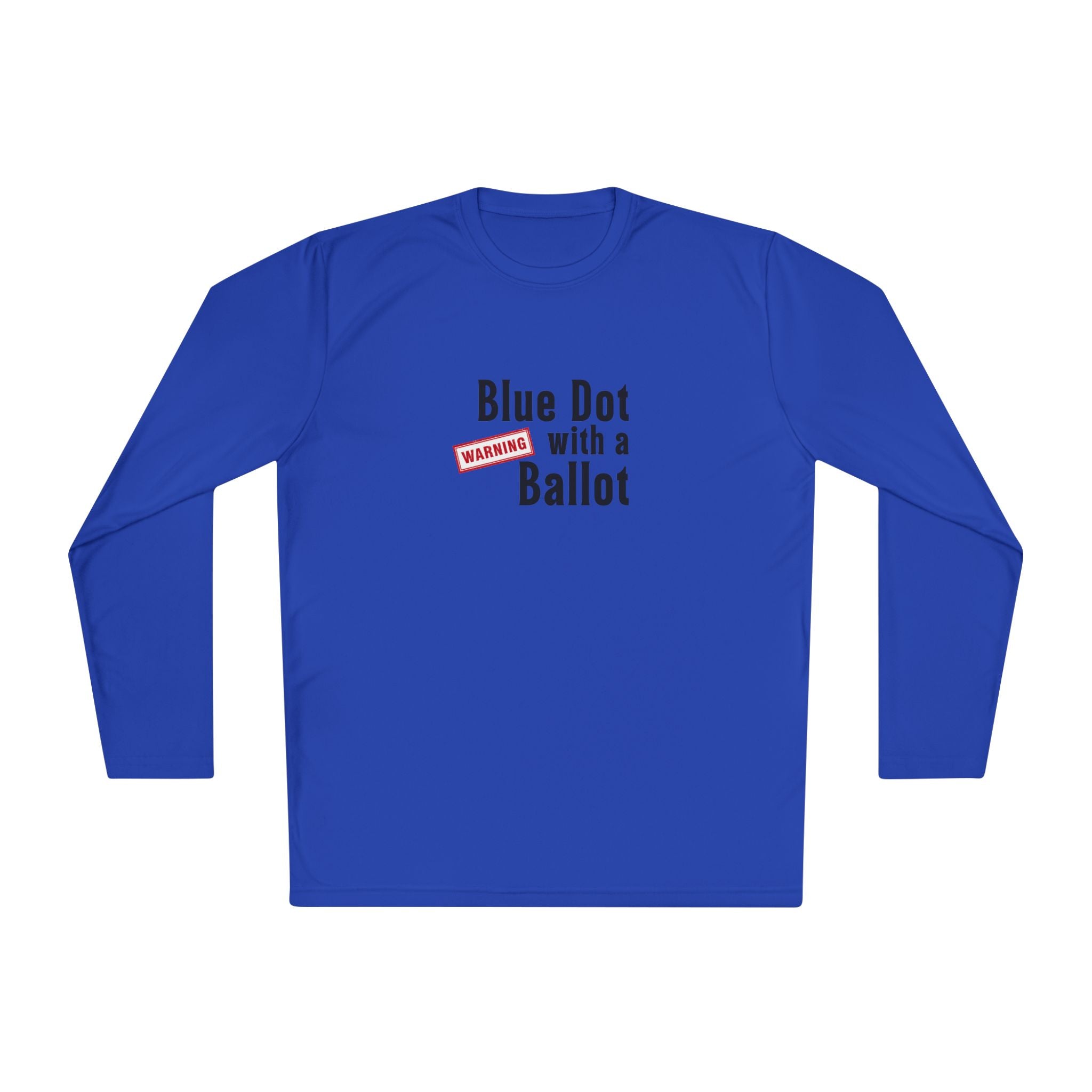 Warning: Blue Dot With a Ballot | Funny Voting Shirt | Colorful Sports-Tek Lightweight Tee