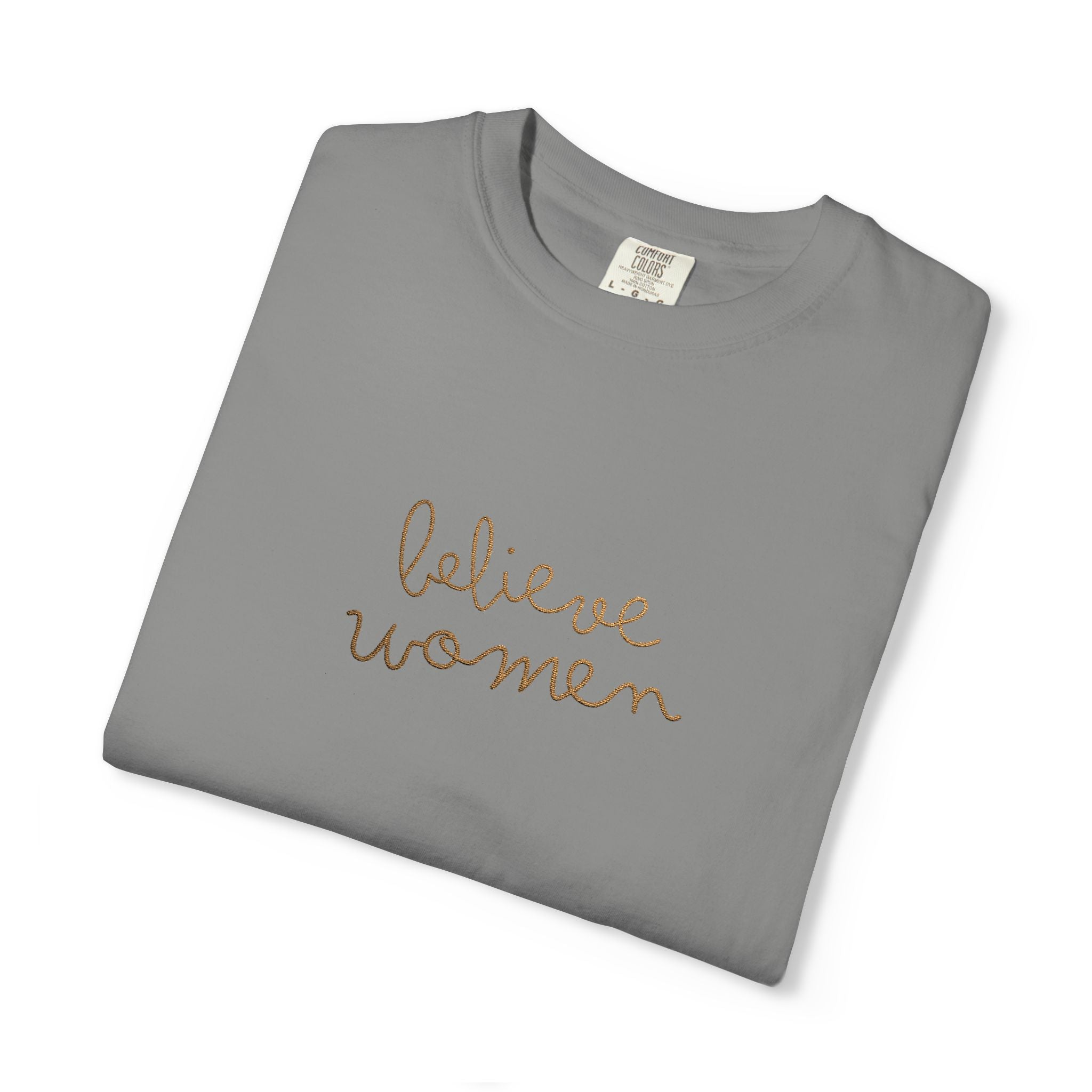 Believe Women Embroidered Comfort Colors® T-Shirt | Feminist Women's Rights Tee | Minimalist Embroidered Shirt