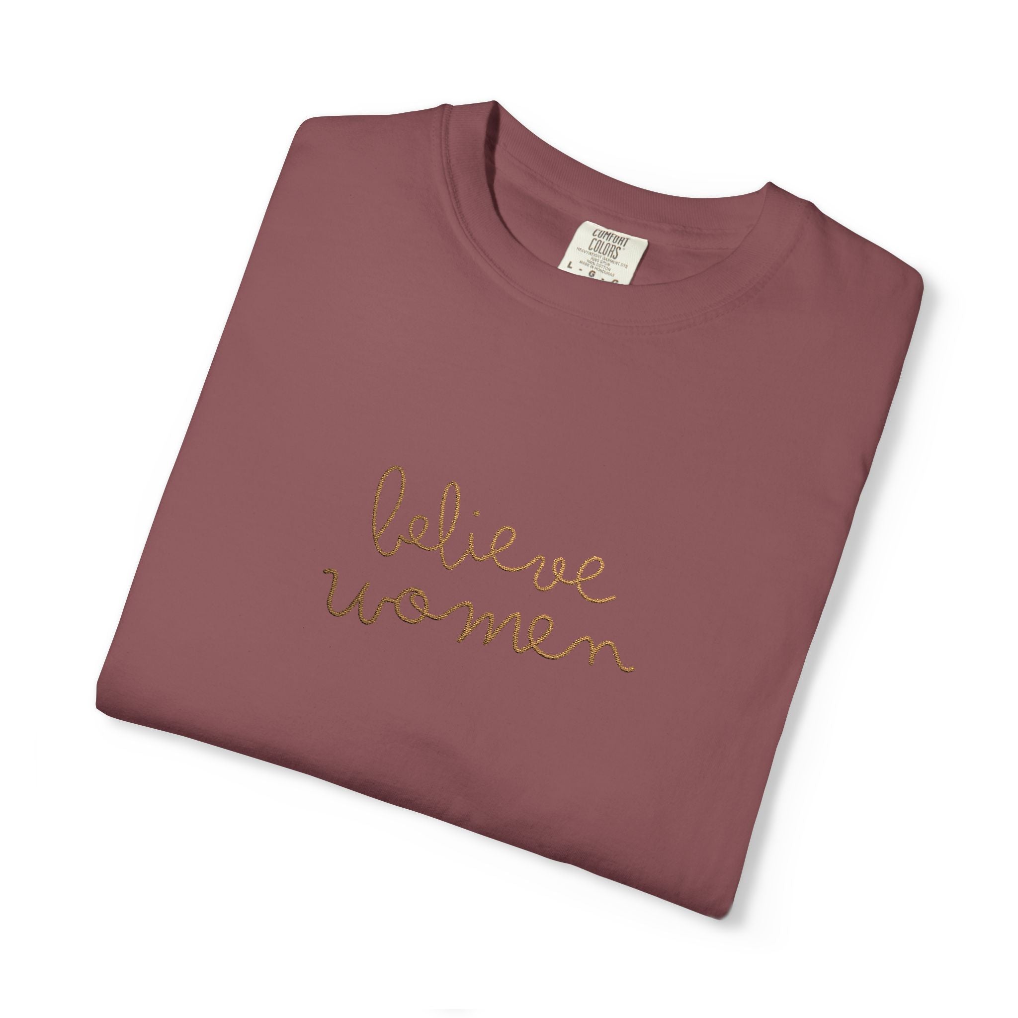 Believe Women Embroidered Comfort Colors® T-Shirt | Feminist Women's Rights Tee | Minimalist Embroidered Shirt