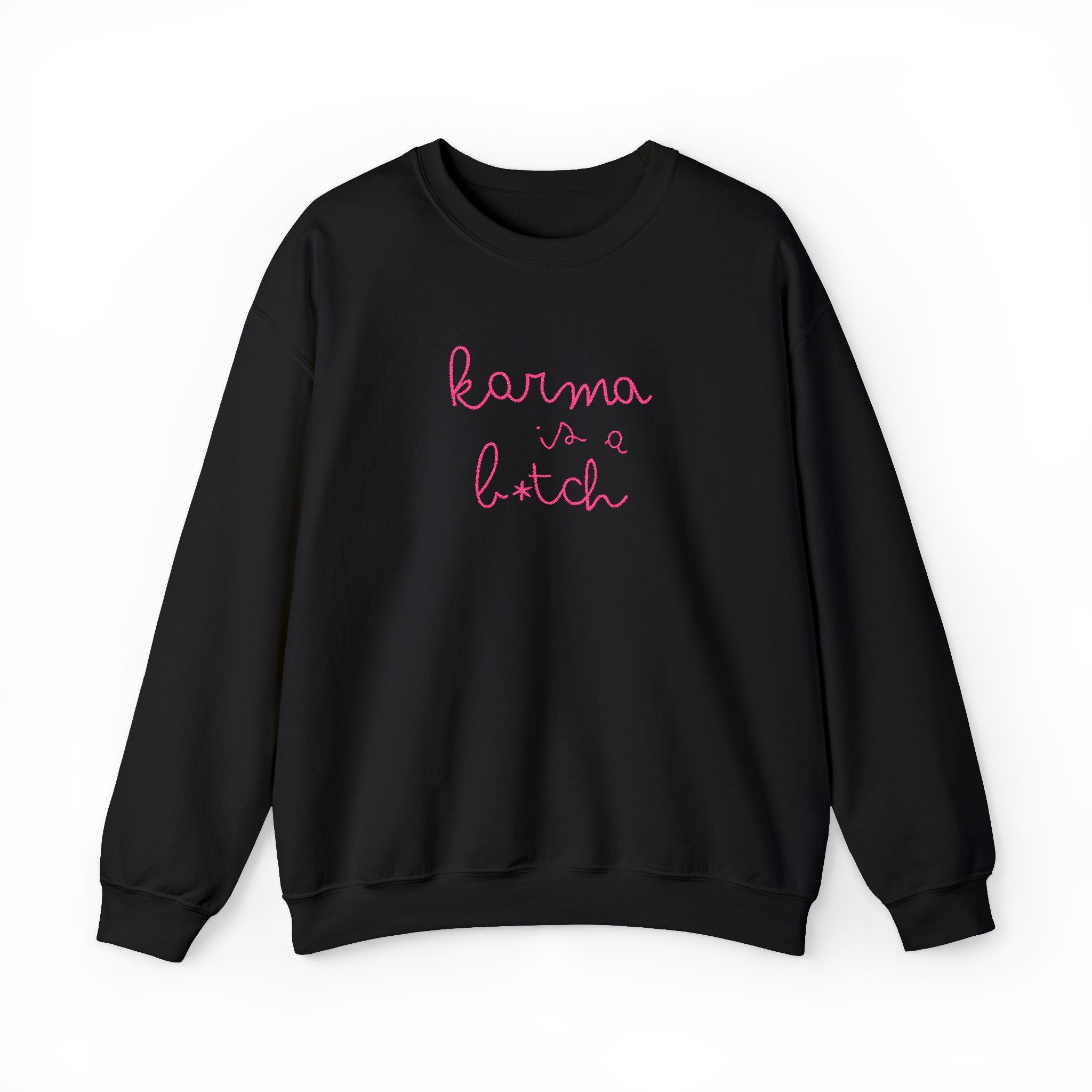 Karma Is a B*tch Embroidered Crewneck Sweatshirt  | Sassy Sweatshirt