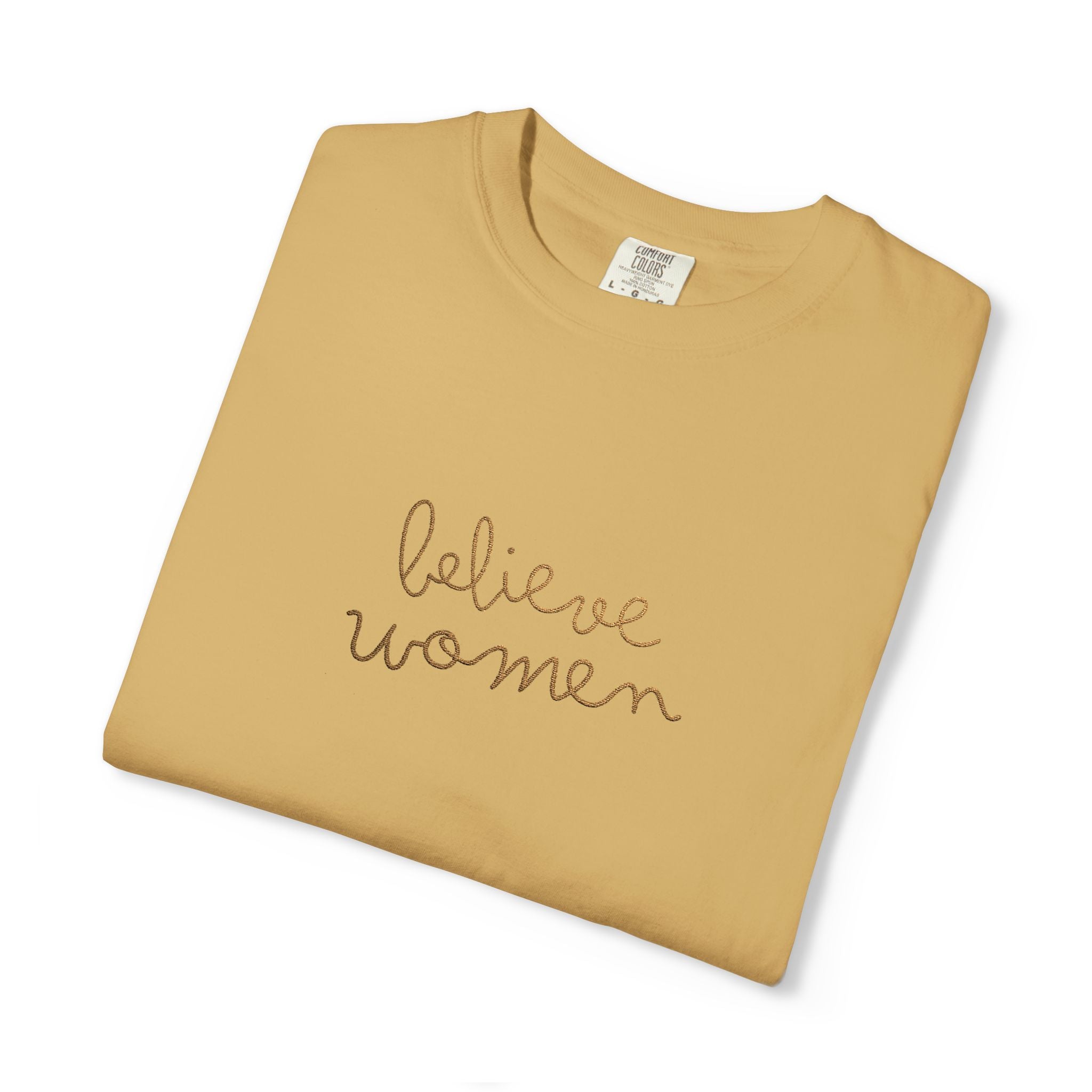 Believe Women Embroidered Comfort Colors® T-Shirt | Feminist Women's Rights Tee | Minimalist Embroidered Shirt