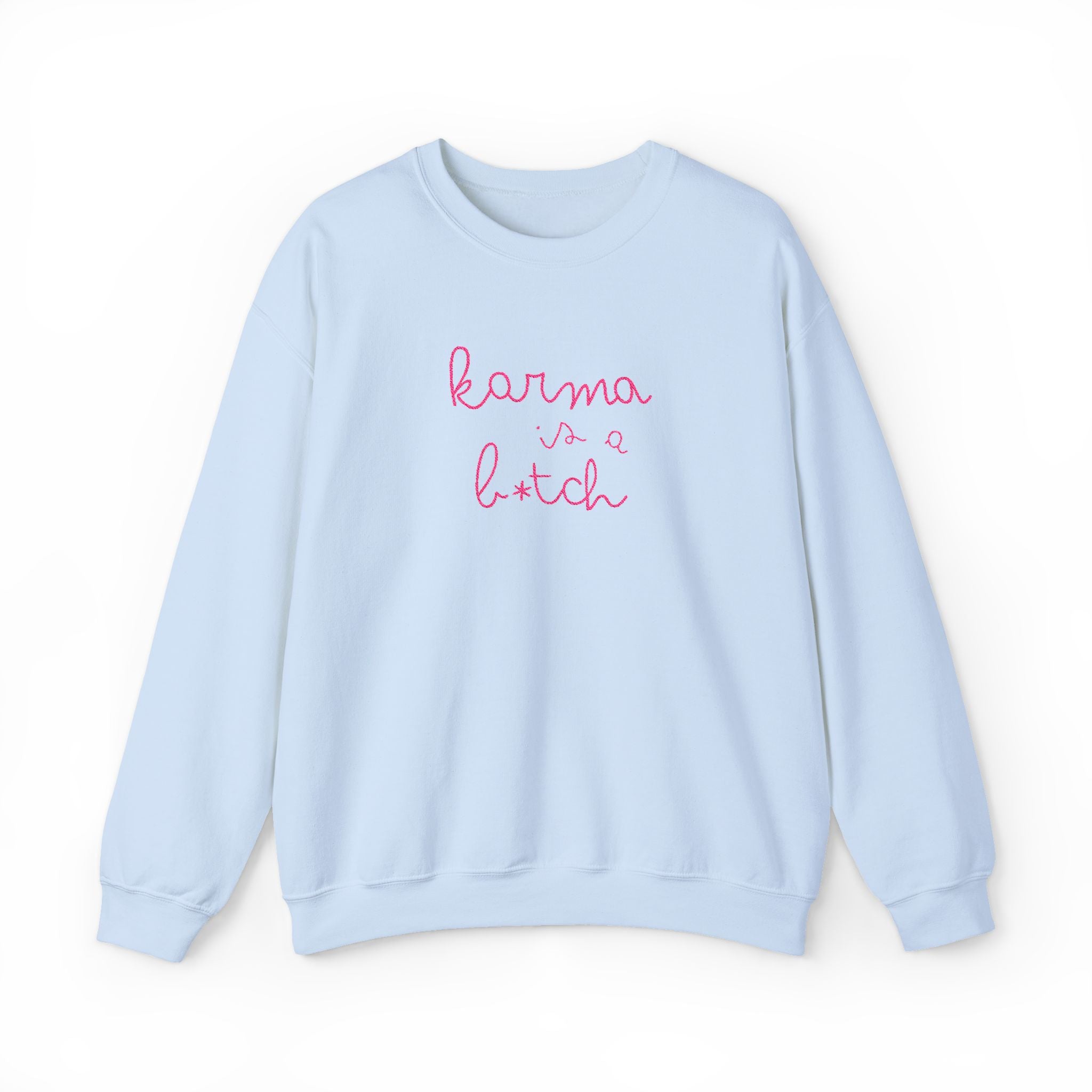 Karma Is a B*tch Embroidered Crewneck Sweatshirt  | Sassy Sweatshirt