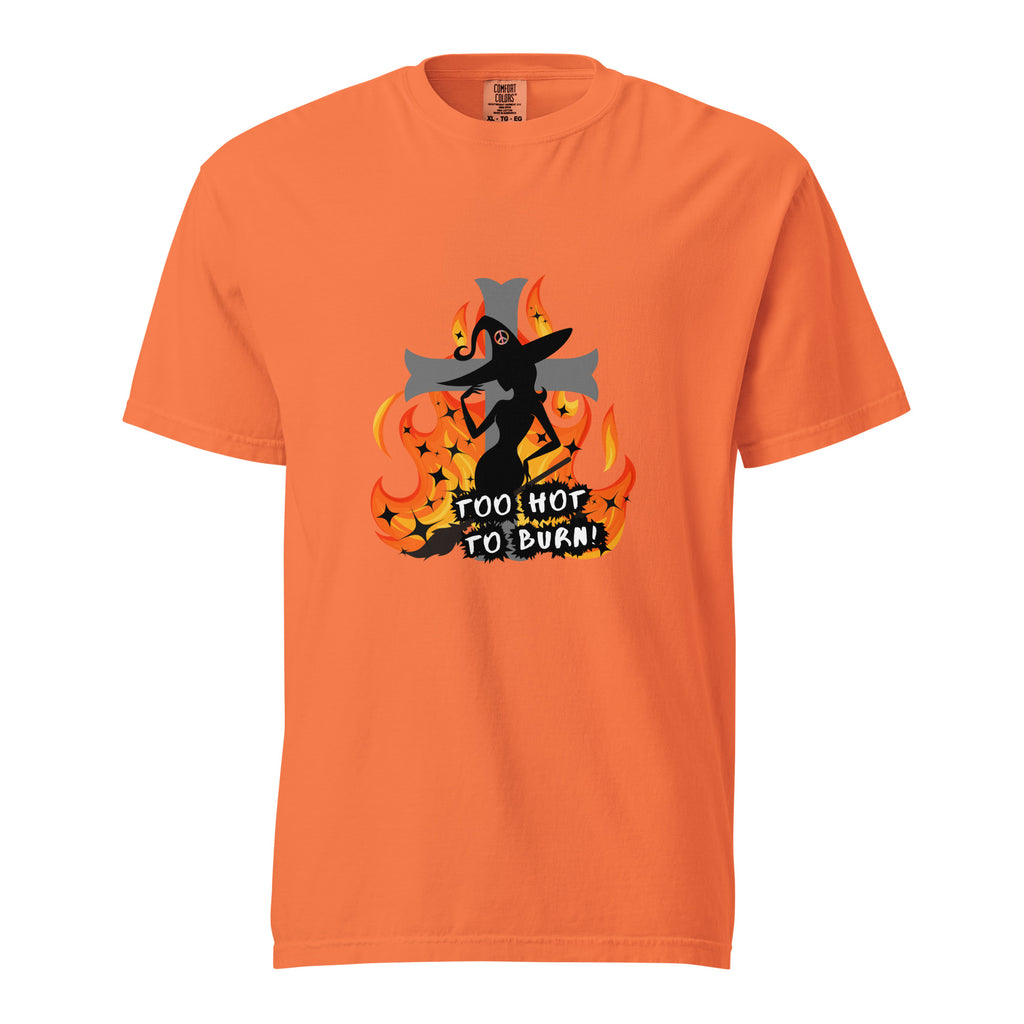 Too Hot to Burn - Unisex garment-dyed heavyweight t-shirt