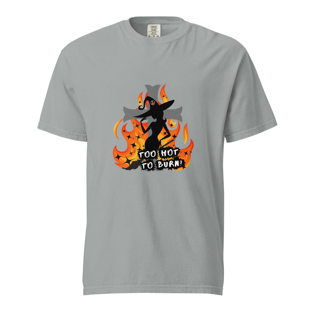 Too Hot to Burn - Unisex garment-dyed heavyweight t-shirt